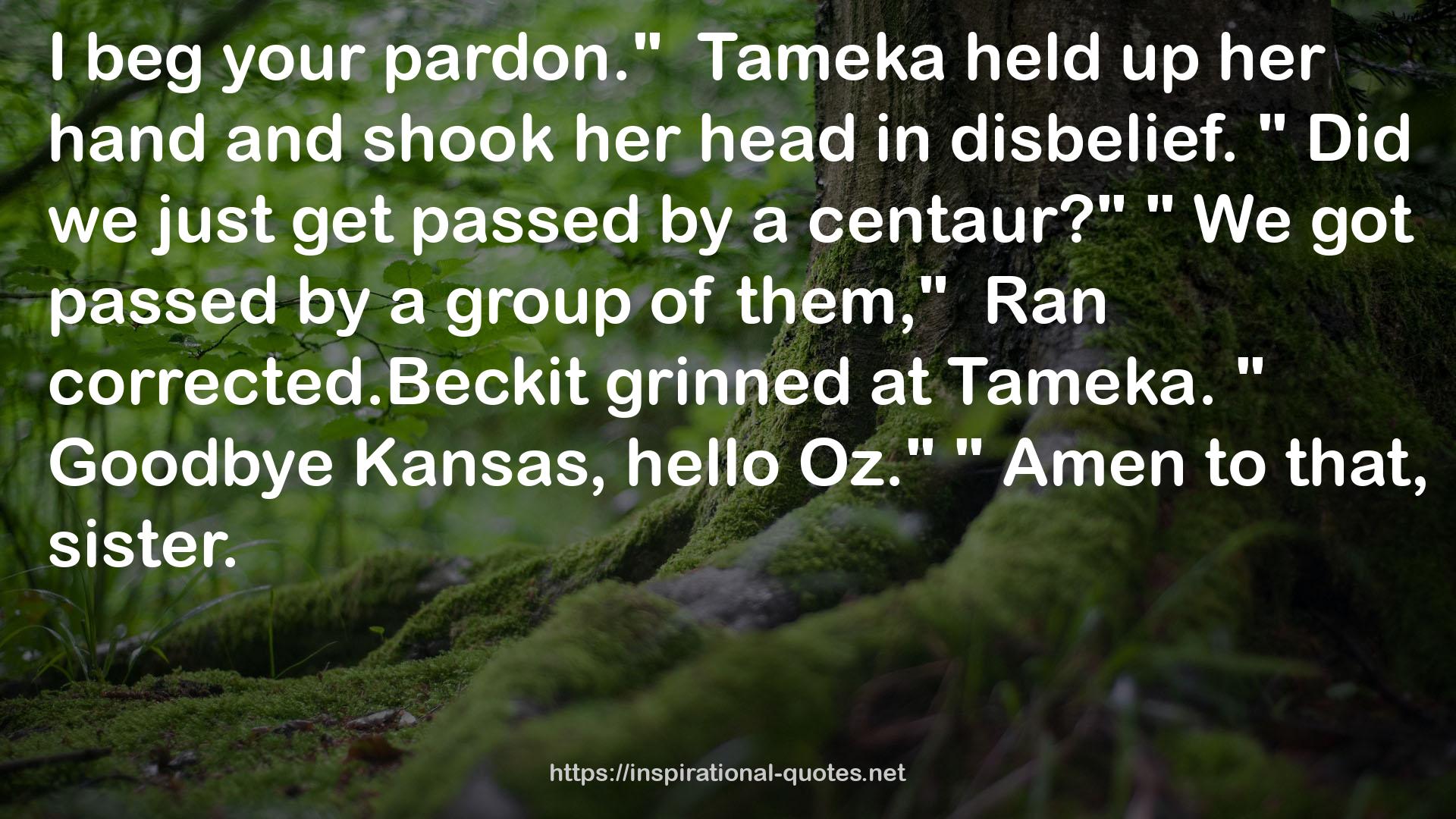 Tameka  QUOTES