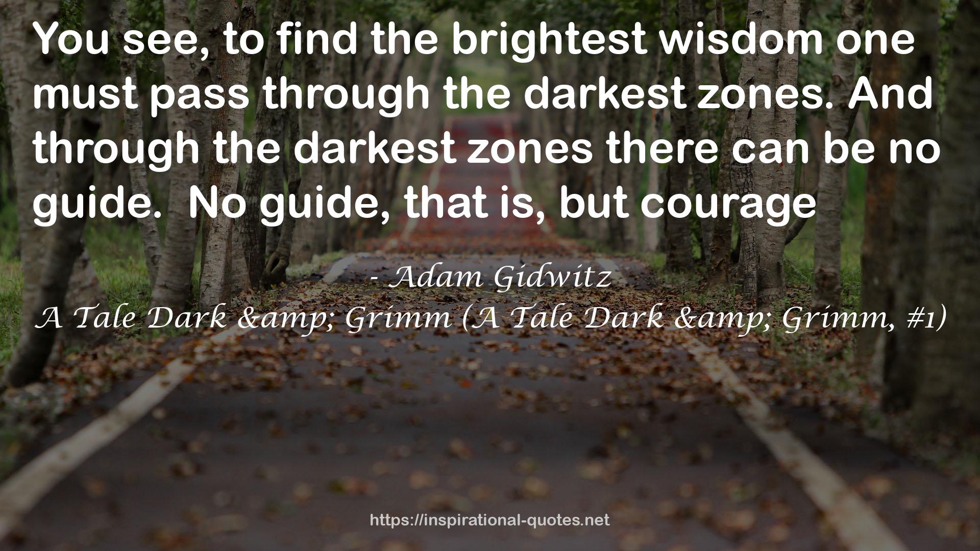 A Tale Dark & Grimm (A Tale Dark & Grimm, #1) QUOTES