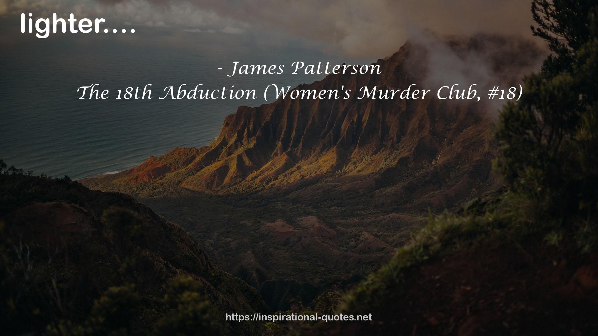 The 18th Abduction (Women's Murder Club, #18) QUOTES