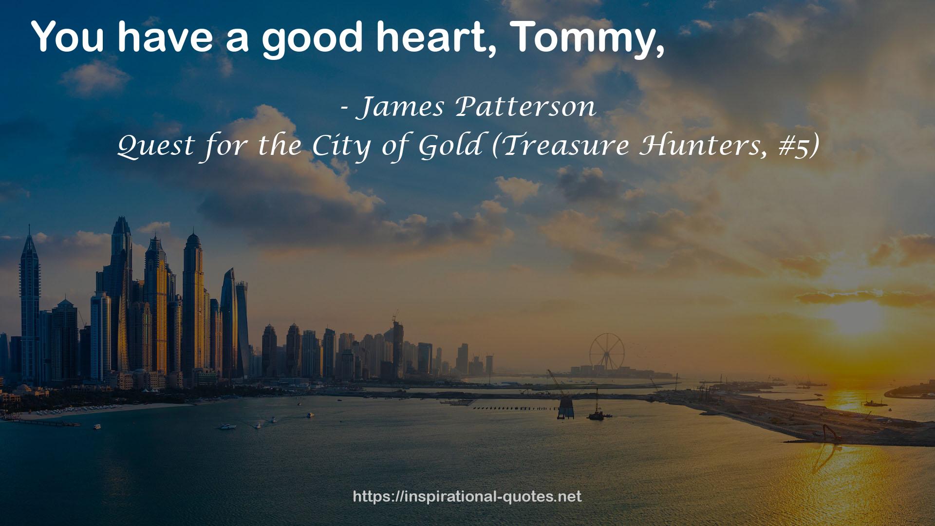 Quest for the City of Gold (Treasure Hunters, #5) QUOTES