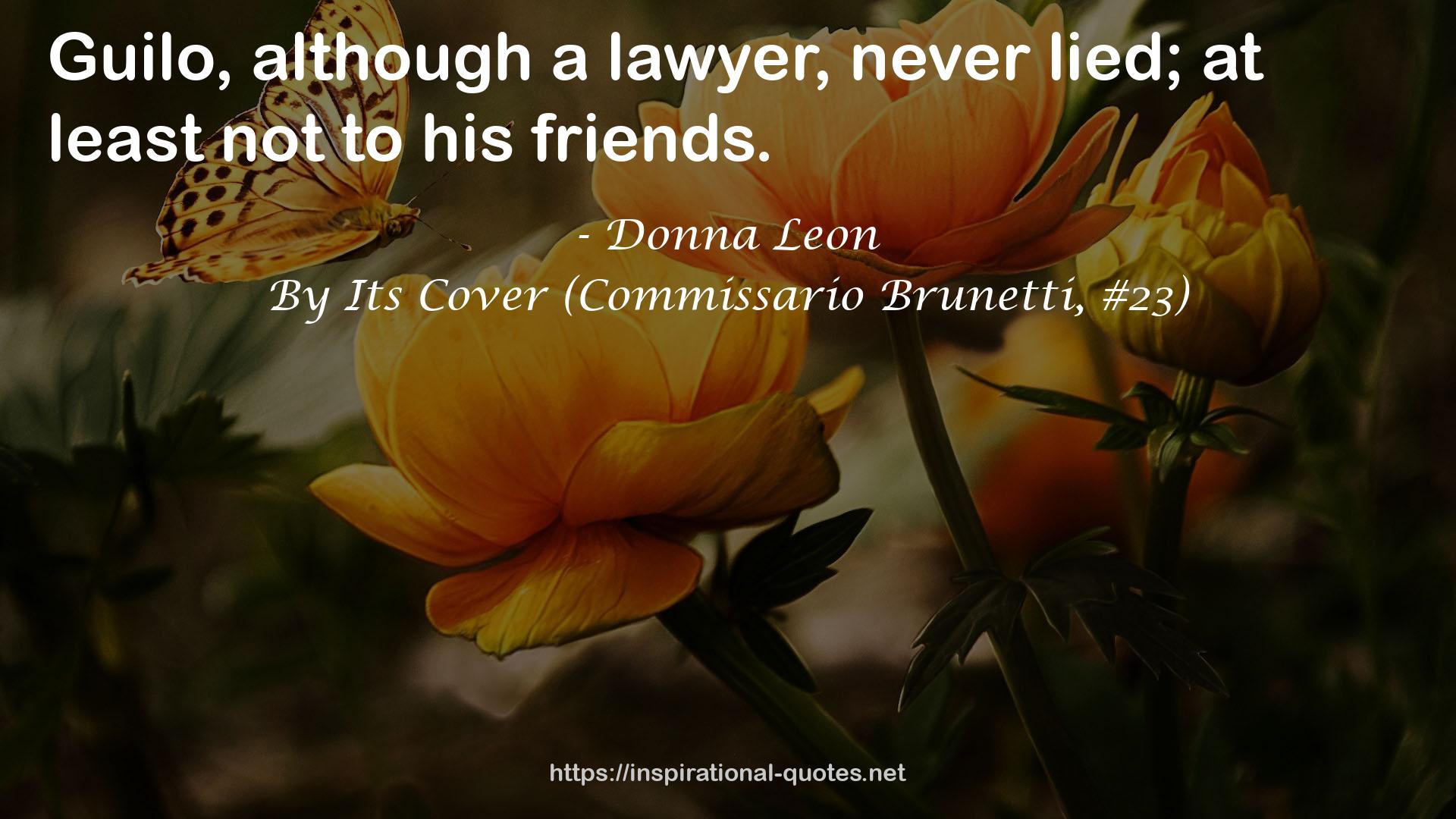 By Its Cover (Commissario Brunetti, #23) QUOTES