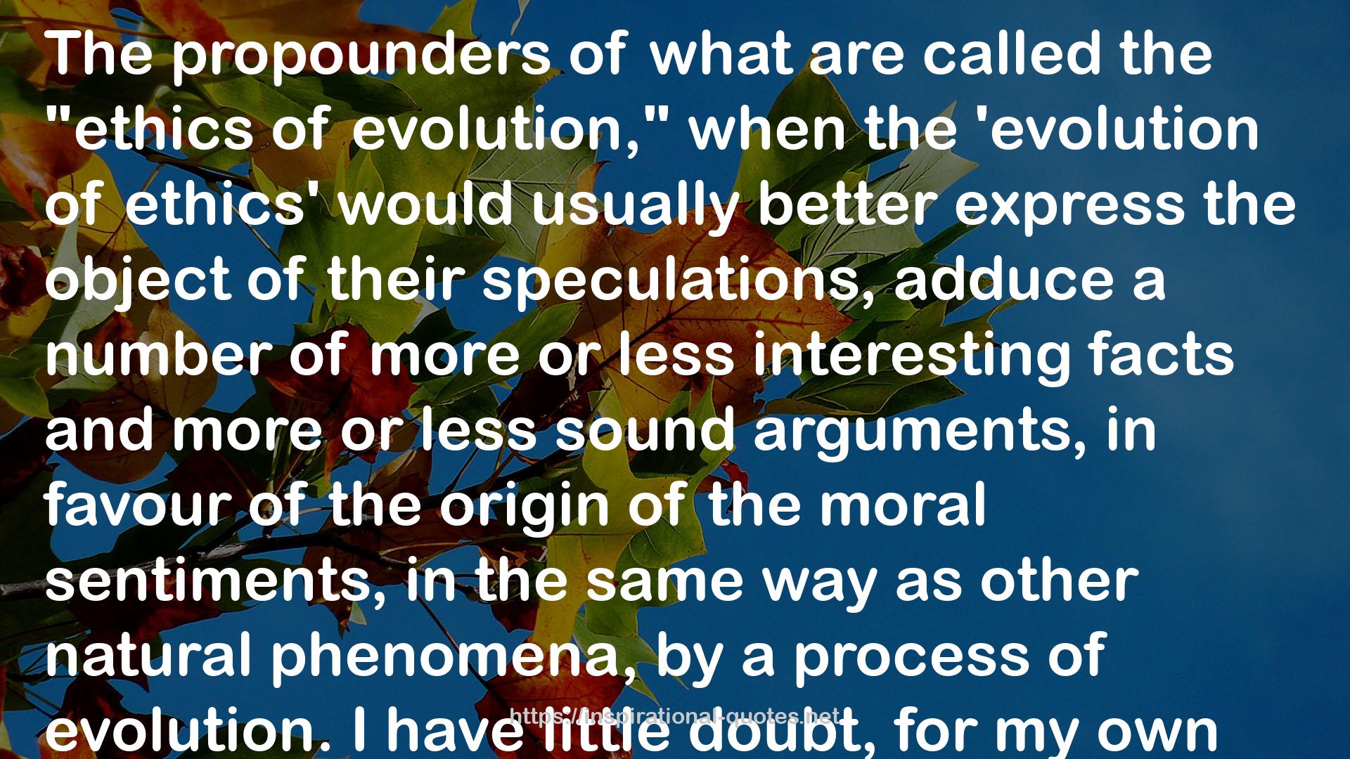 Evolution and Ethics Science and Morals QUOTES