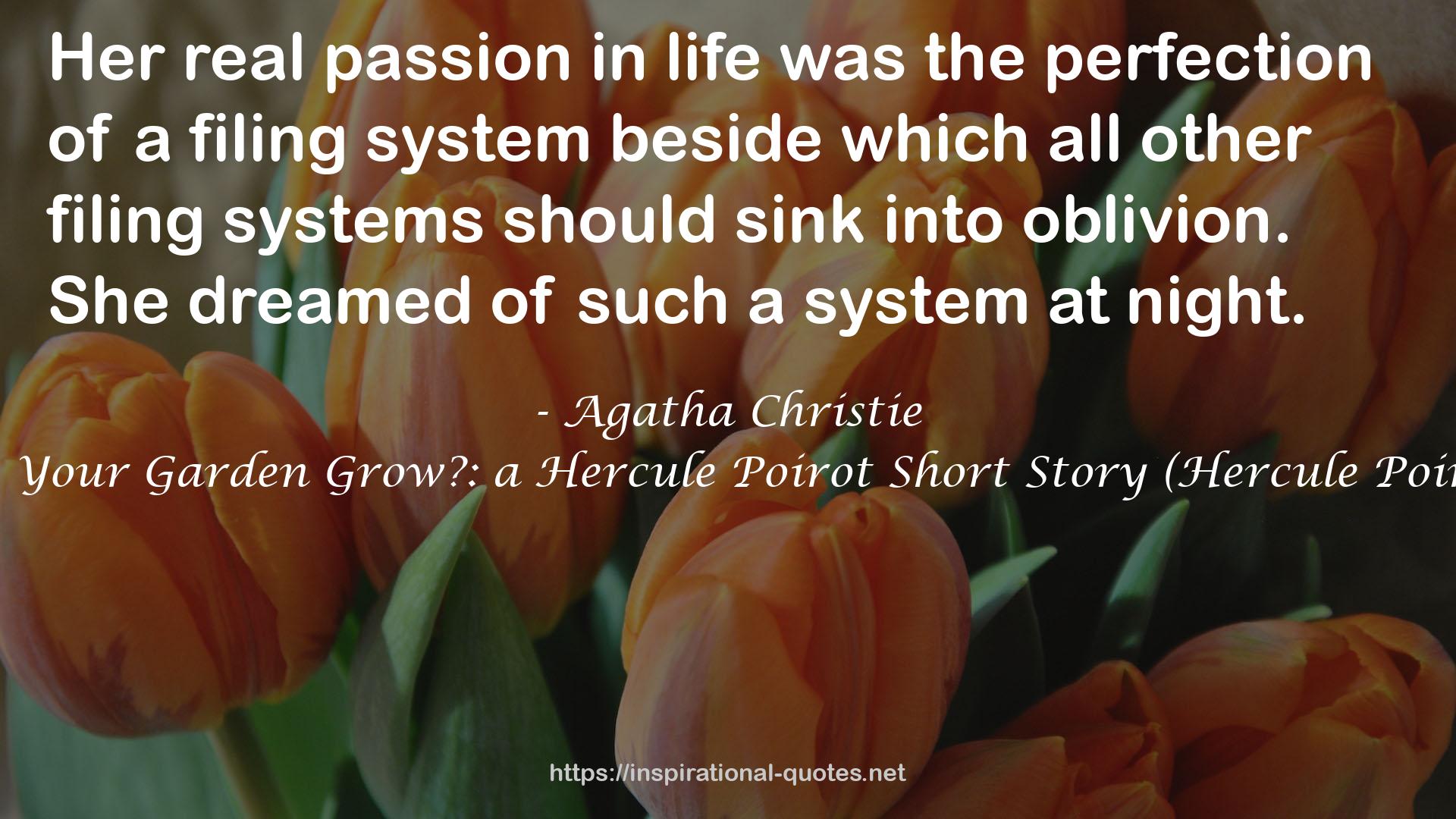 How Does Your Garden Grow?: a Hercule Poirot Short Story (Hercule Poirot, #SS-31) QUOTES