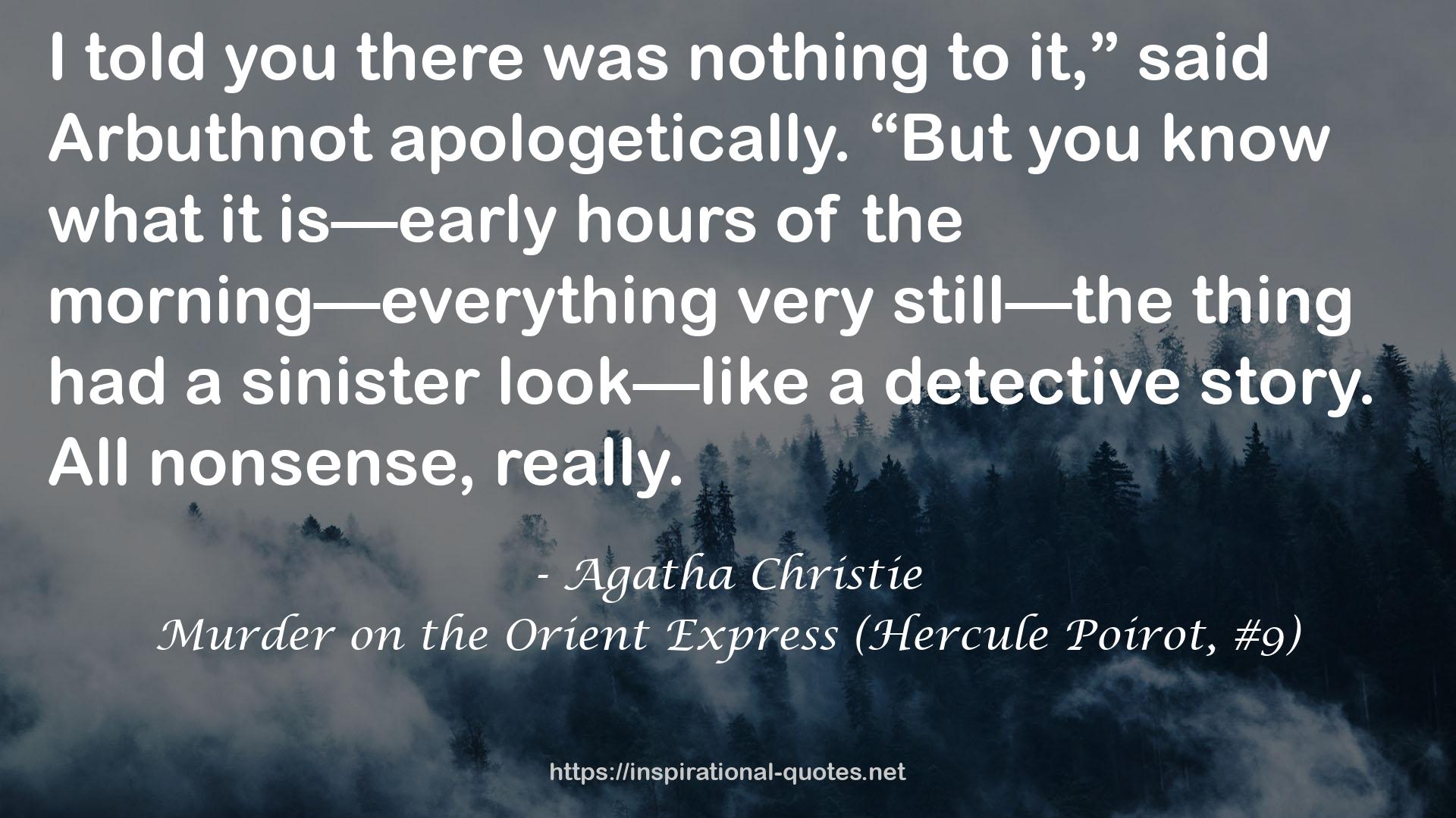 Murder on the Orient Express (Hercule Poirot, #9) QUOTES