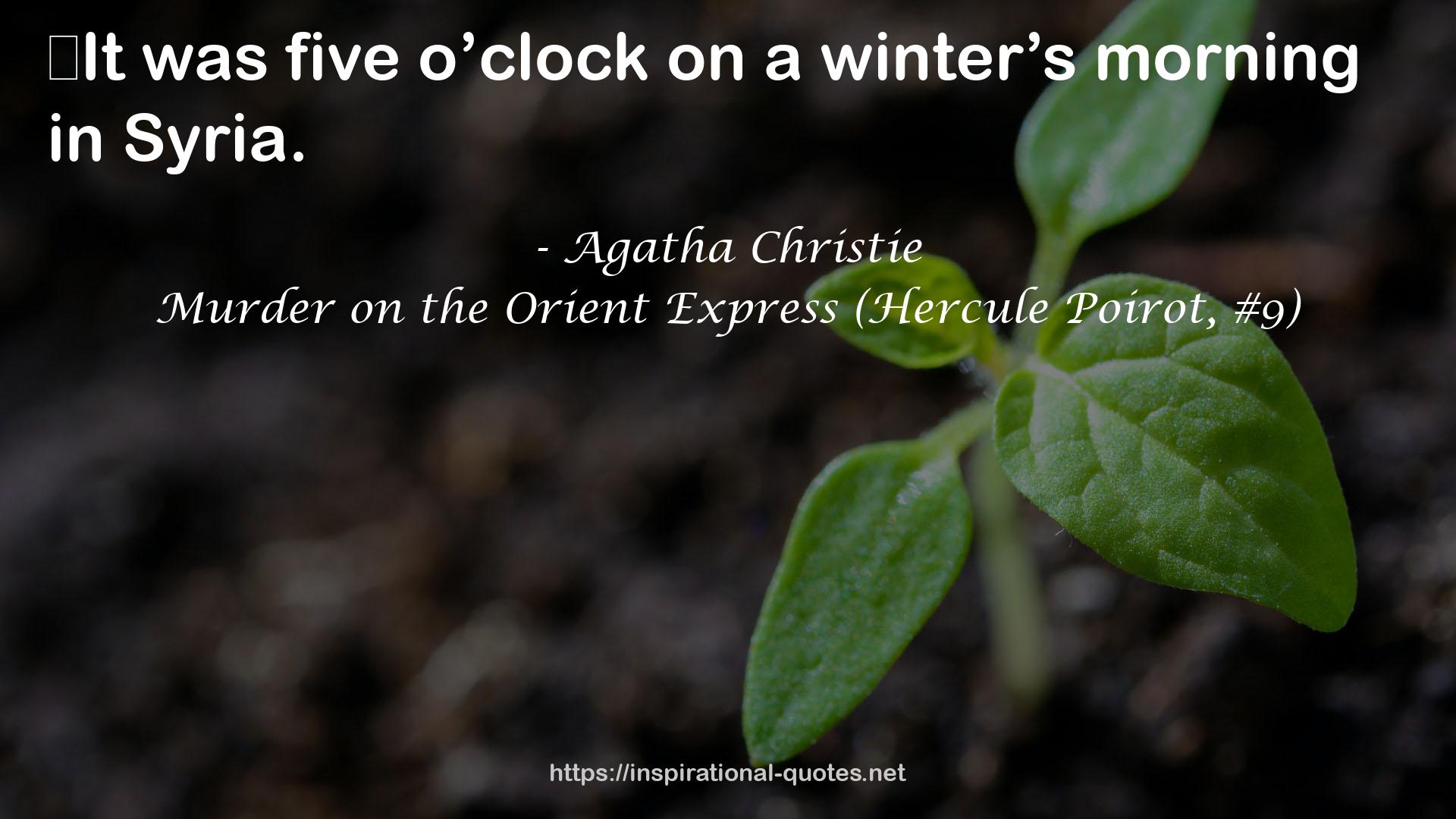 Murder on the Orient Express (Hercule Poirot, #9) QUOTES