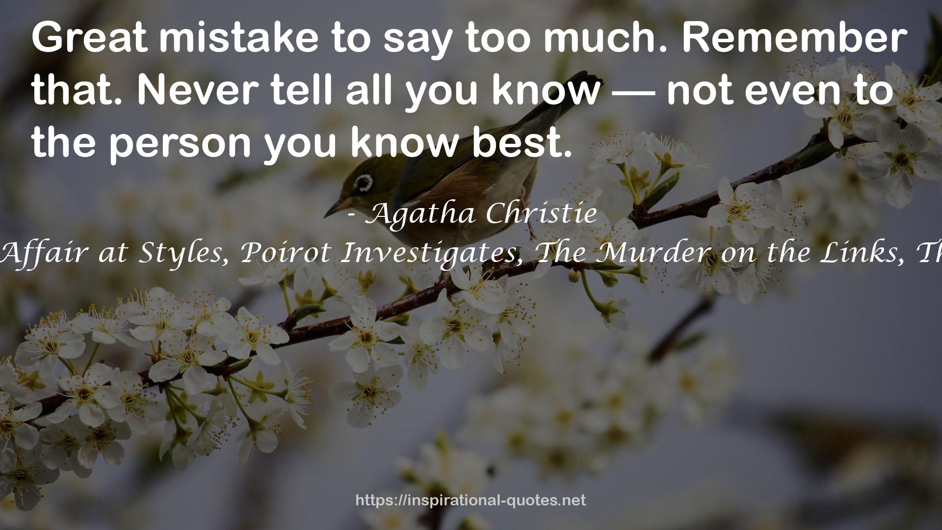Agatha Christie: The Collection: The Mysterious Affair at Styles, Poirot Investigates, The Murder on the Links, The Secret Adversary, The Man in the Brown Suit QUOTES
