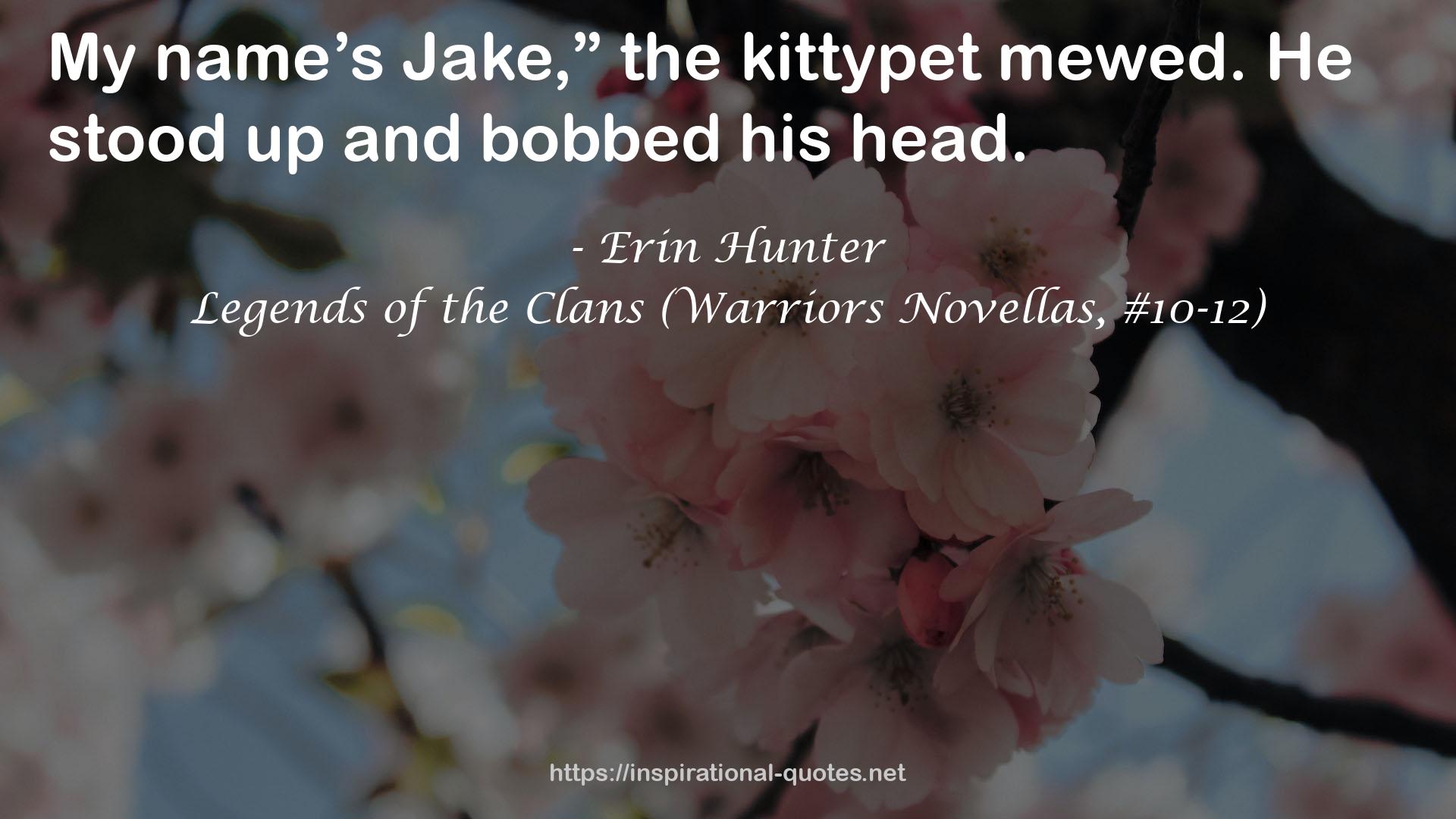 Legends of the Clans (Warriors Novellas, #10-12) QUOTES