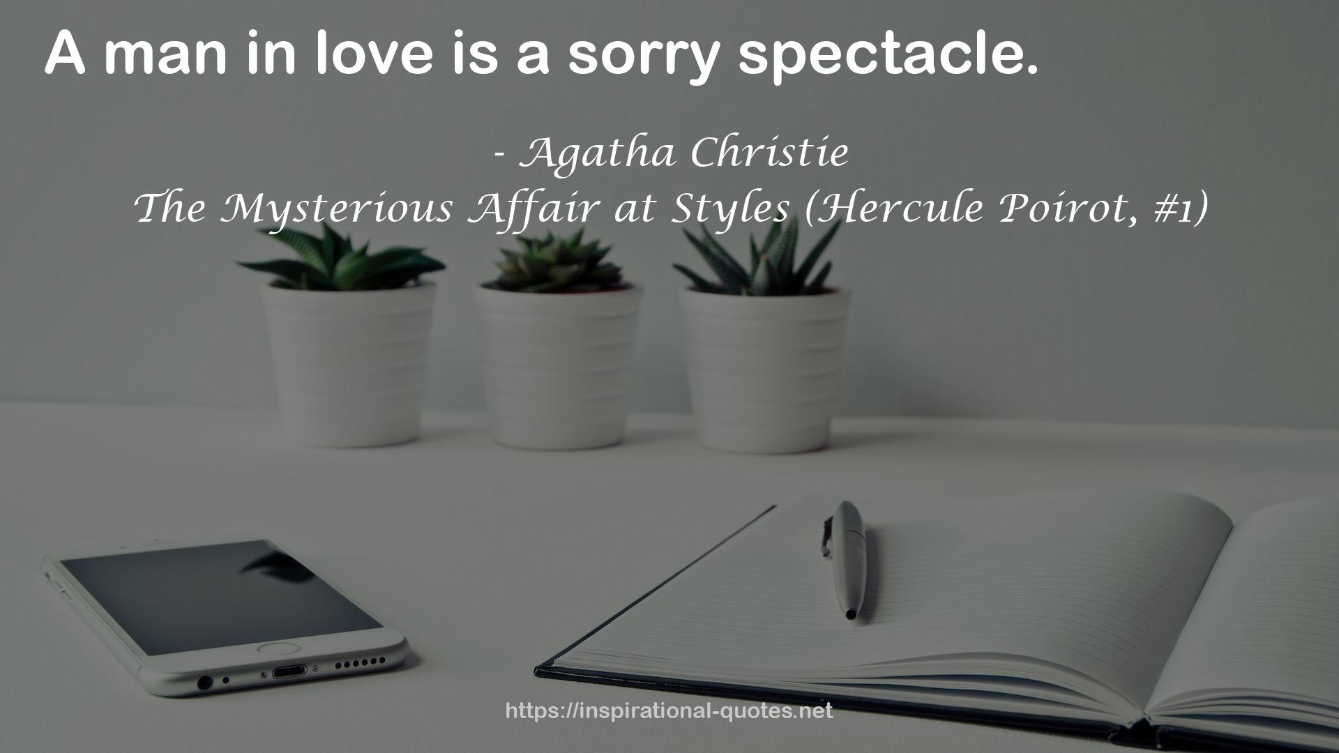 The Mysterious Affair at Styles (Hercule Poirot, #1) QUOTES