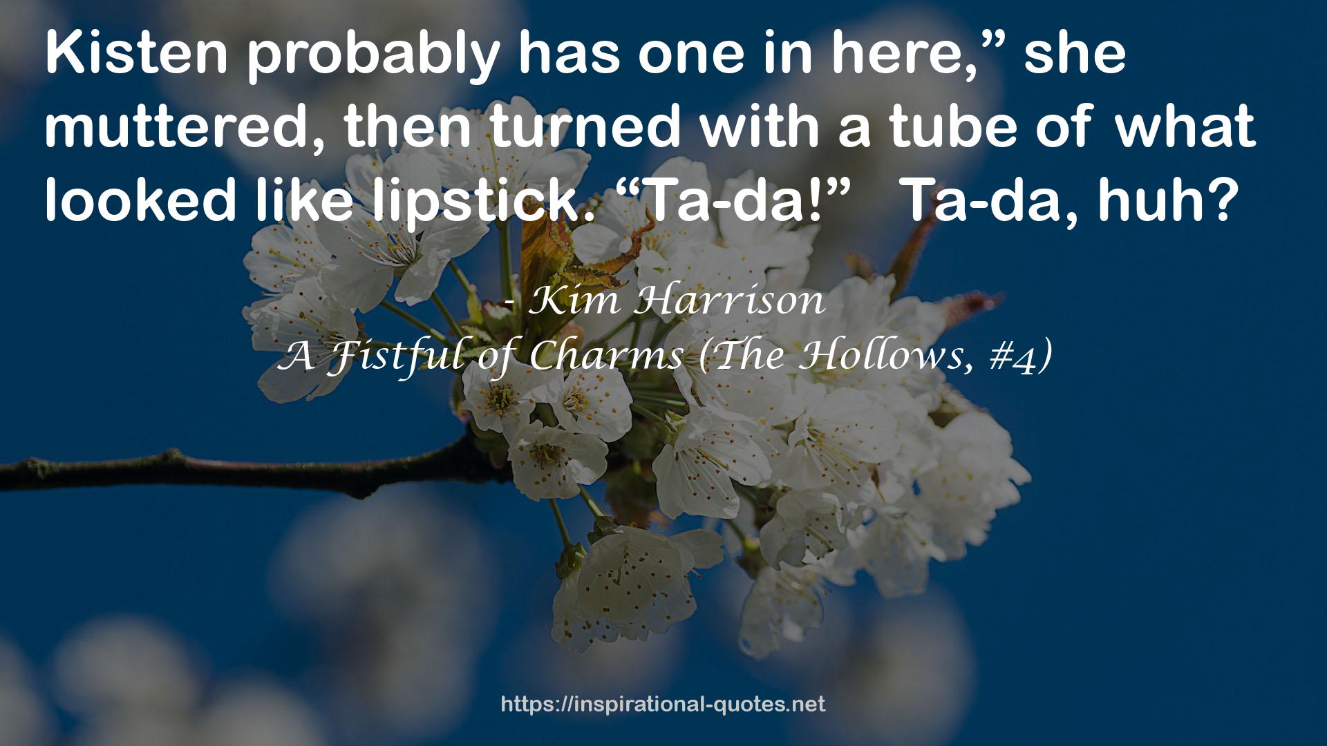 A Fistful of Charms (The Hollows, #4) QUOTES