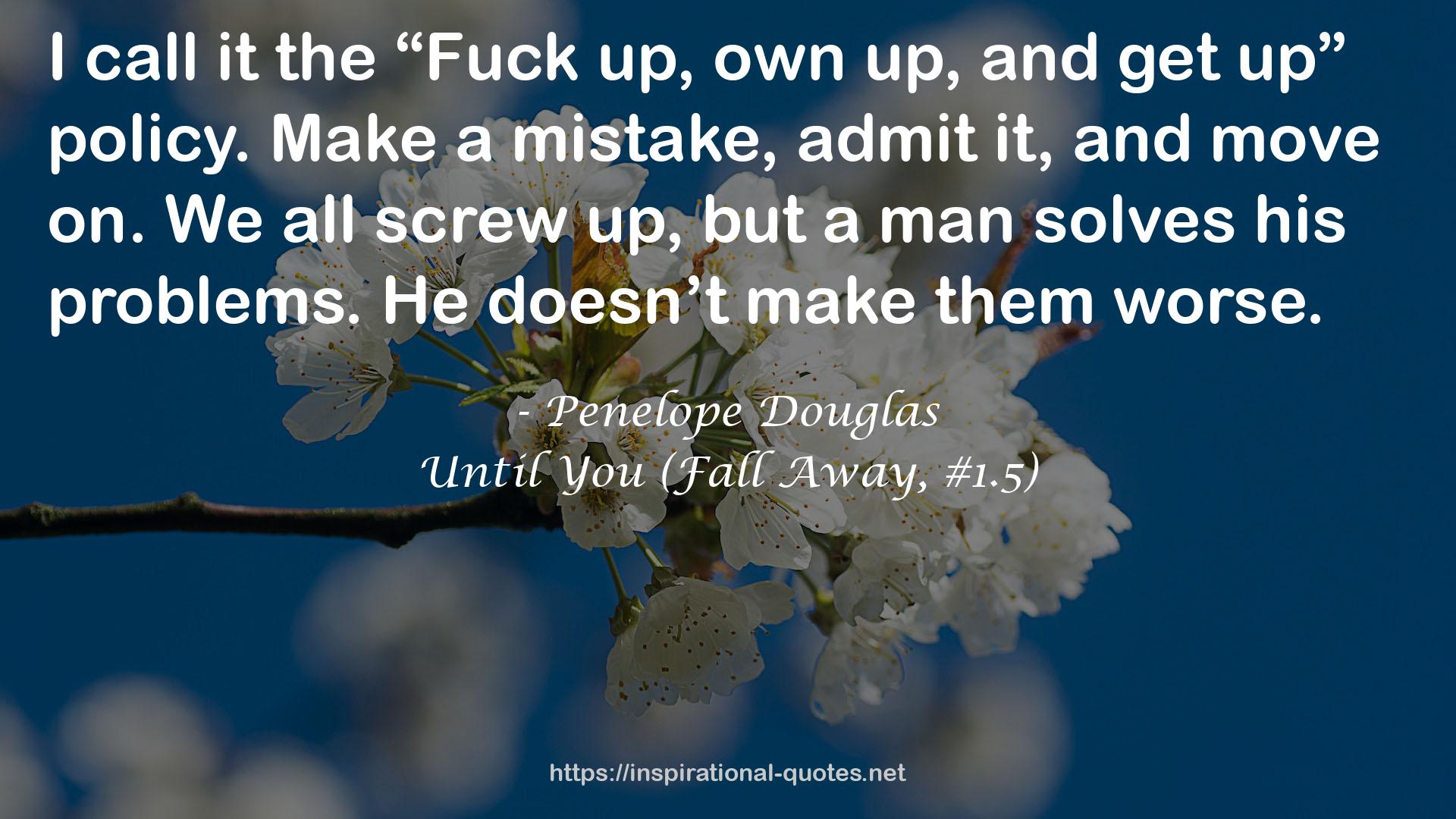 Until You (Fall Away, #1.5) QUOTES