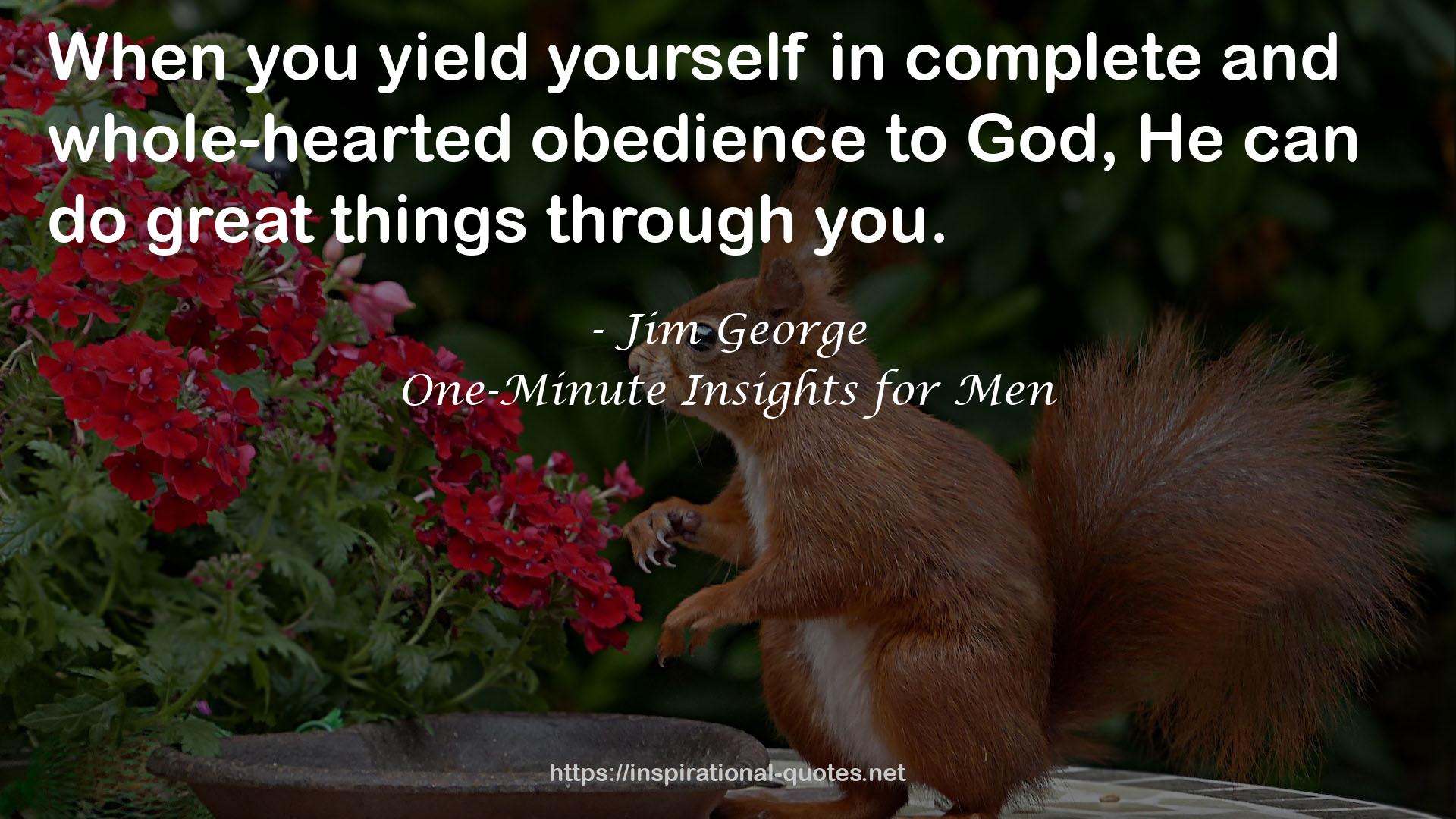 complete and whole-hearted obedience  QUOTES
