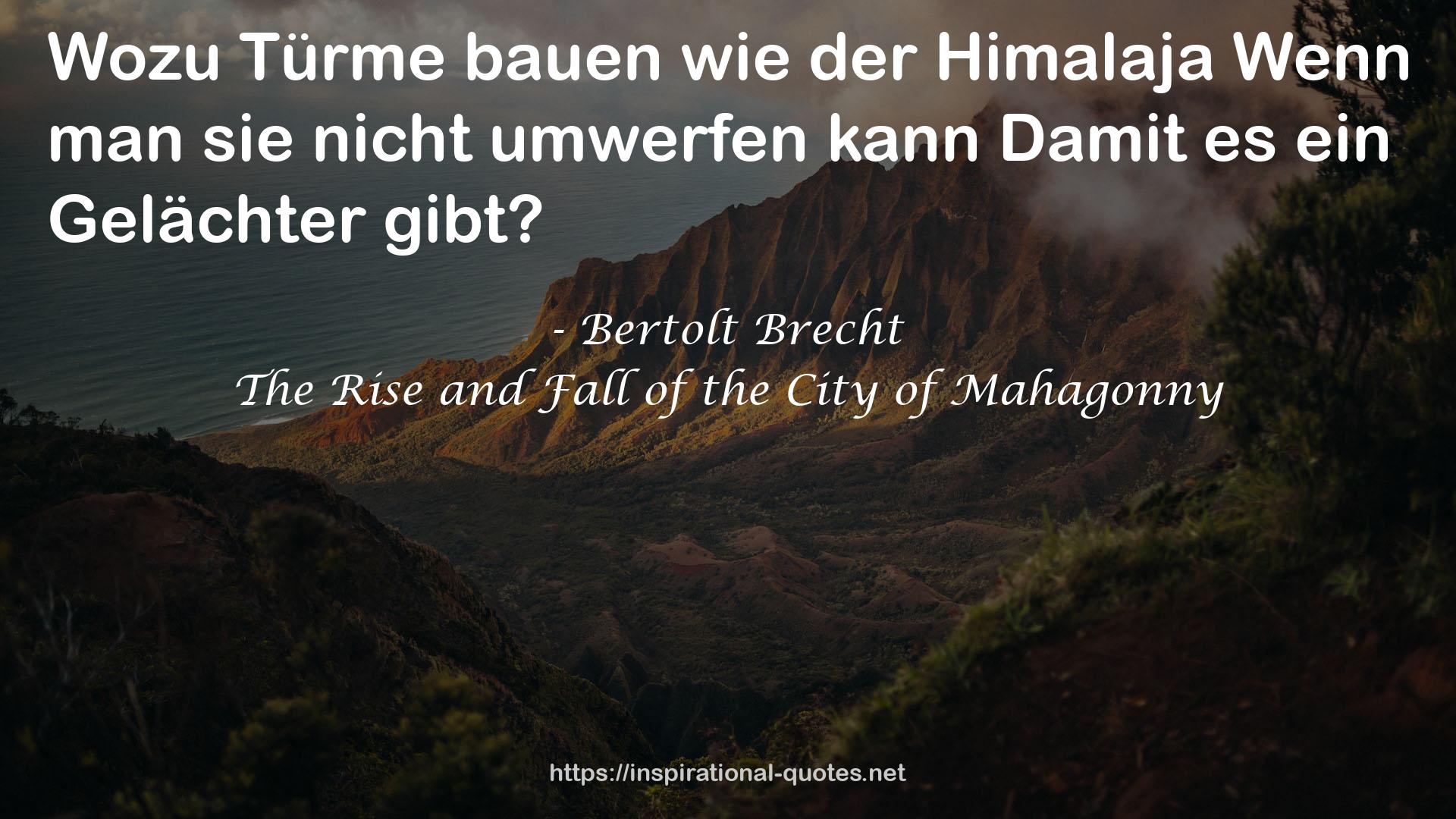The Rise and Fall of the City of Mahagonny QUOTES