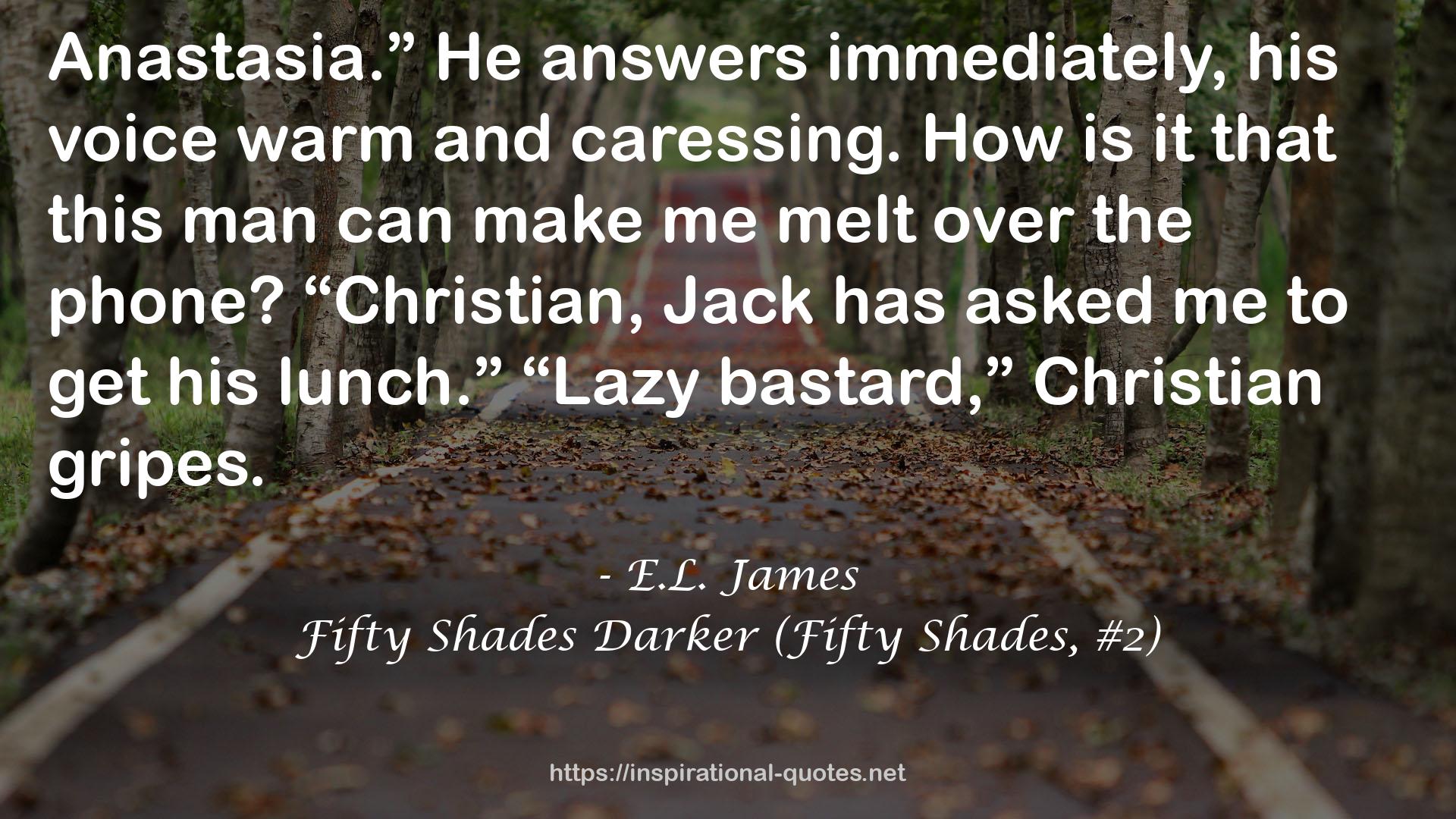 Fifty Shades Darker (Fifty Shades, #2) QUOTES