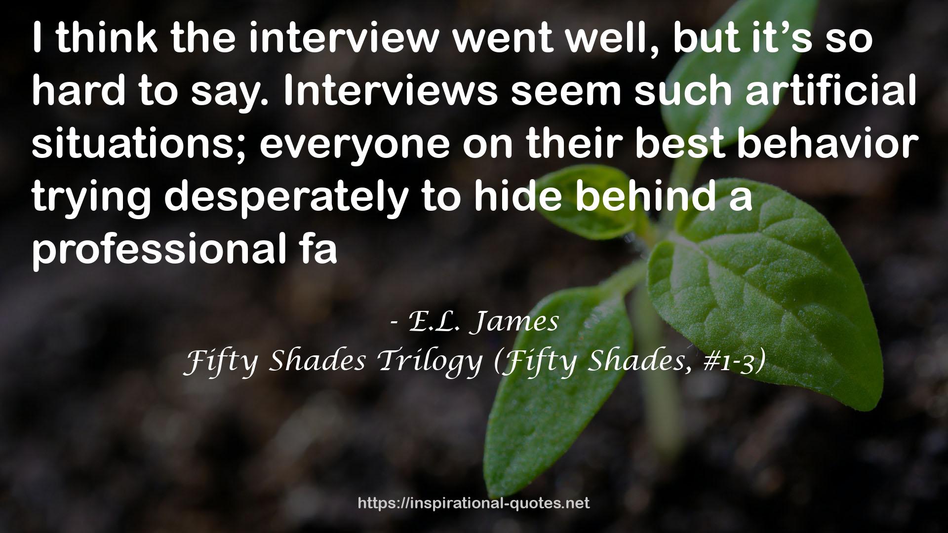 Fifty Shades Trilogy (Fifty Shades, #1-3) QUOTES