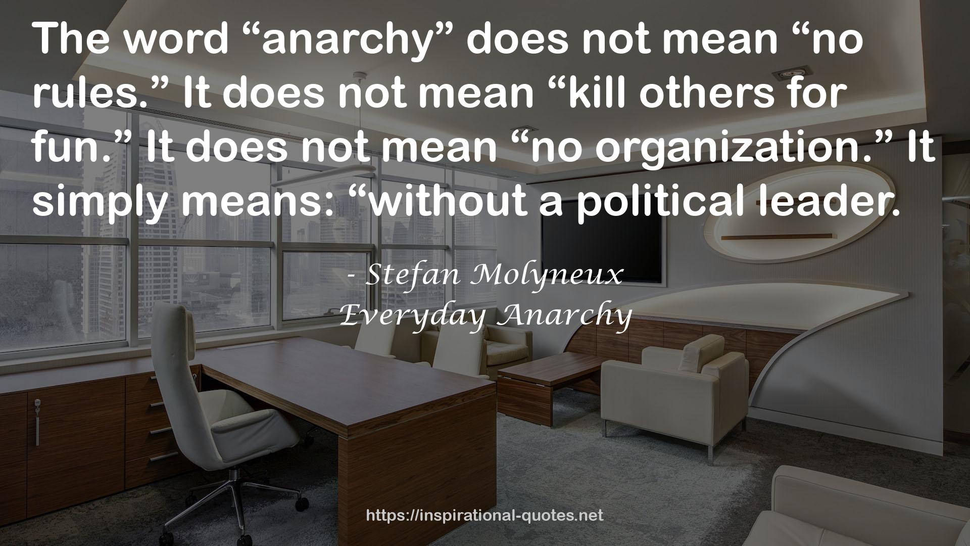 Everyday Anarchy QUOTES