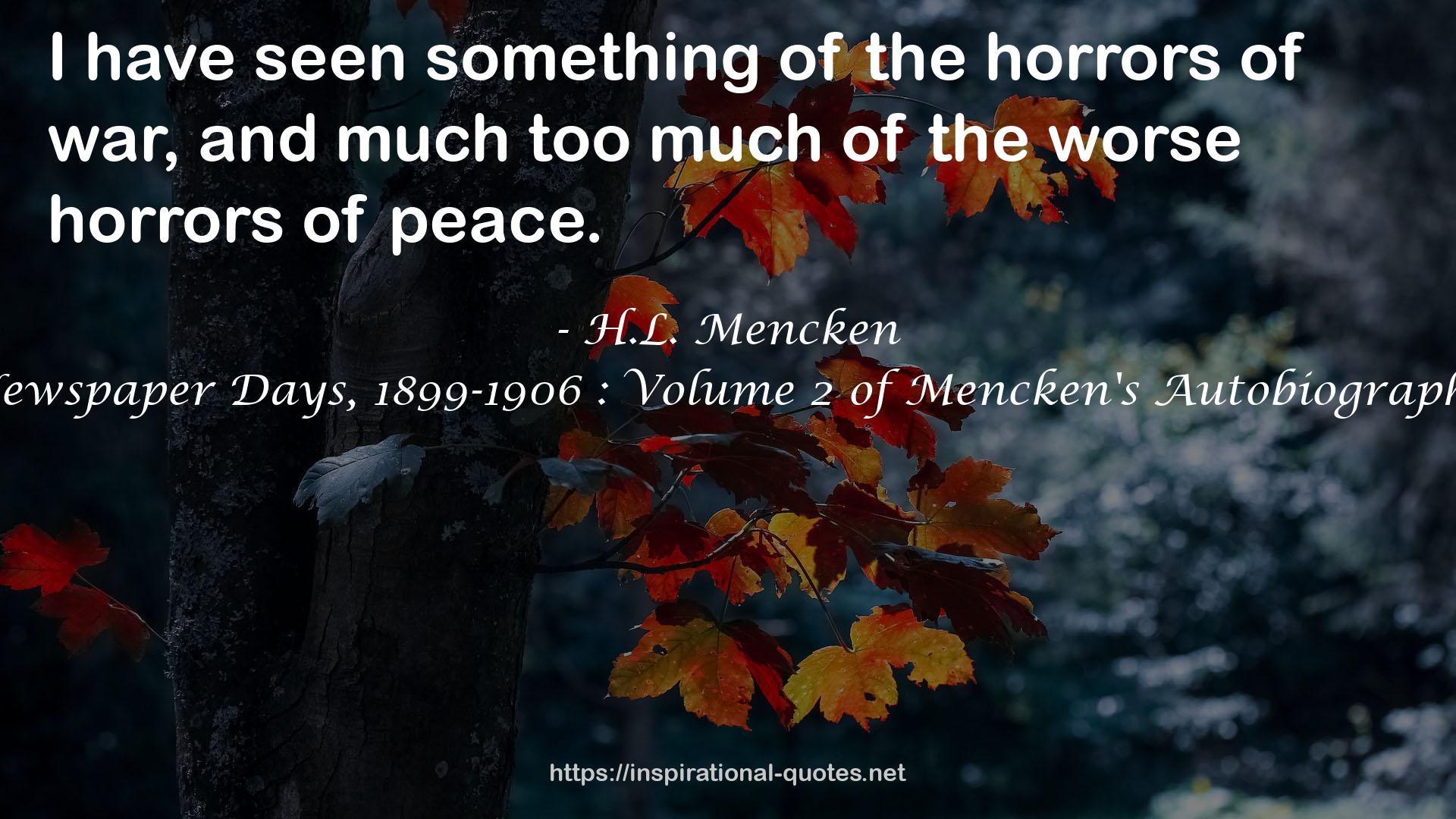 Newspaper Days, 1899-1906 : Volume 2 of Mencken's Autobiography QUOTES