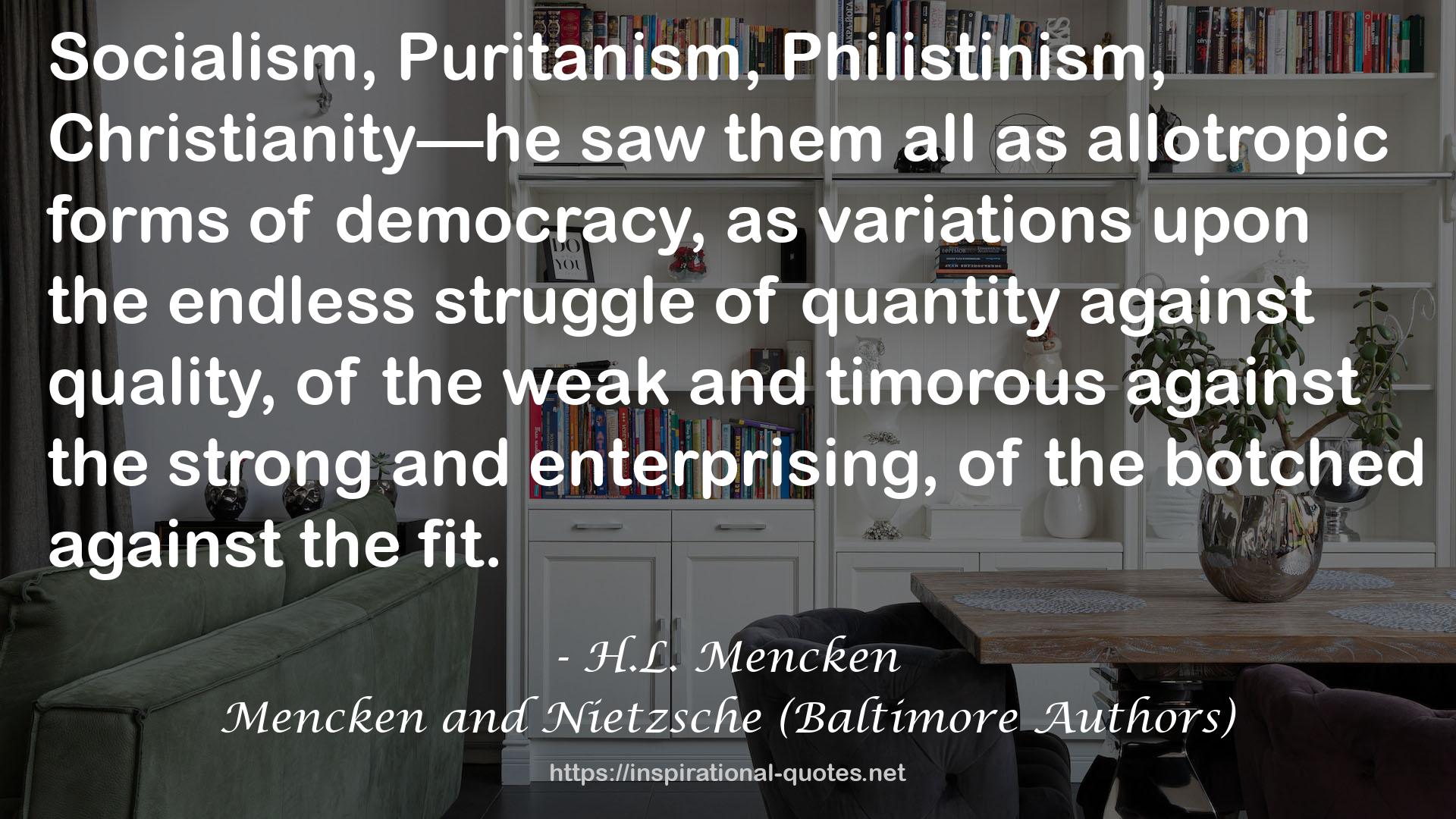 Mencken and Nietzsche (Baltimore Authors) QUOTES