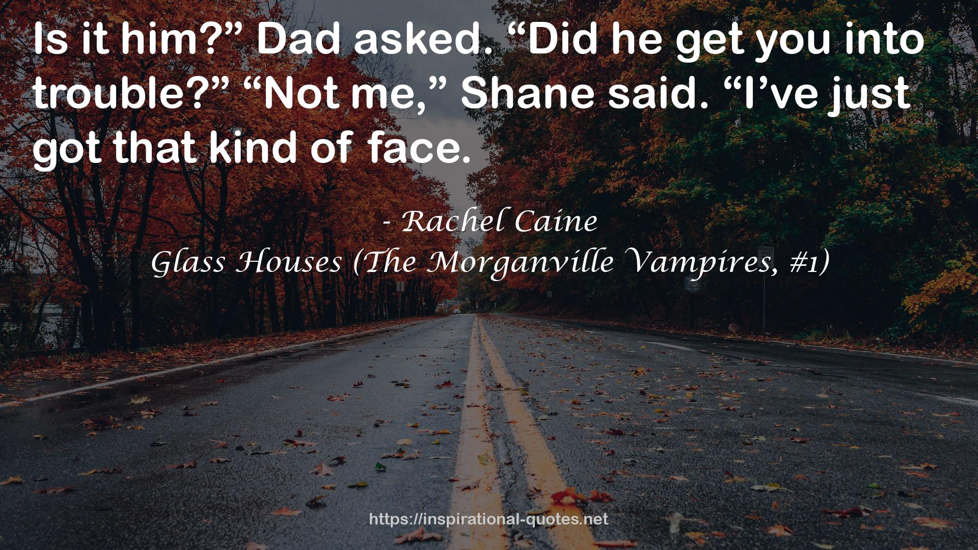 Glass Houses (The Morganville Vampires, #1) QUOTES