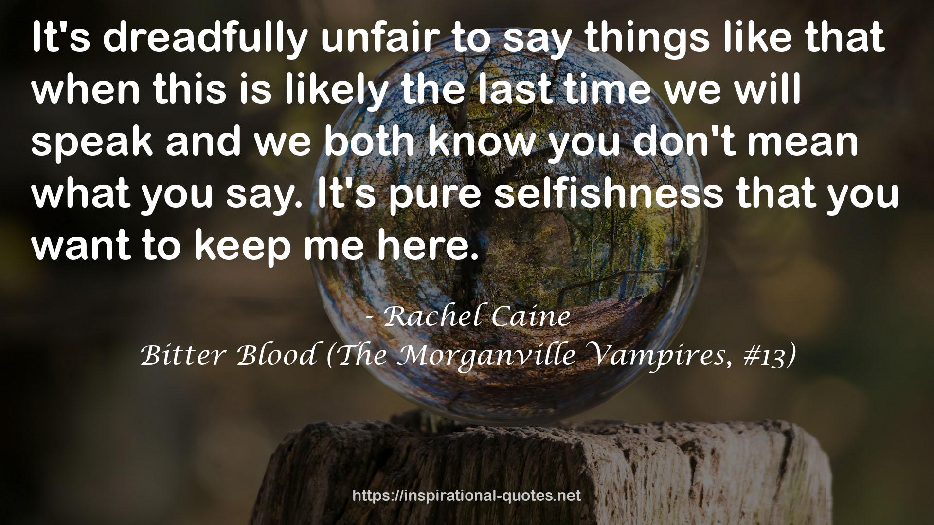Bitter Blood (The Morganville Vampires, #13) QUOTES