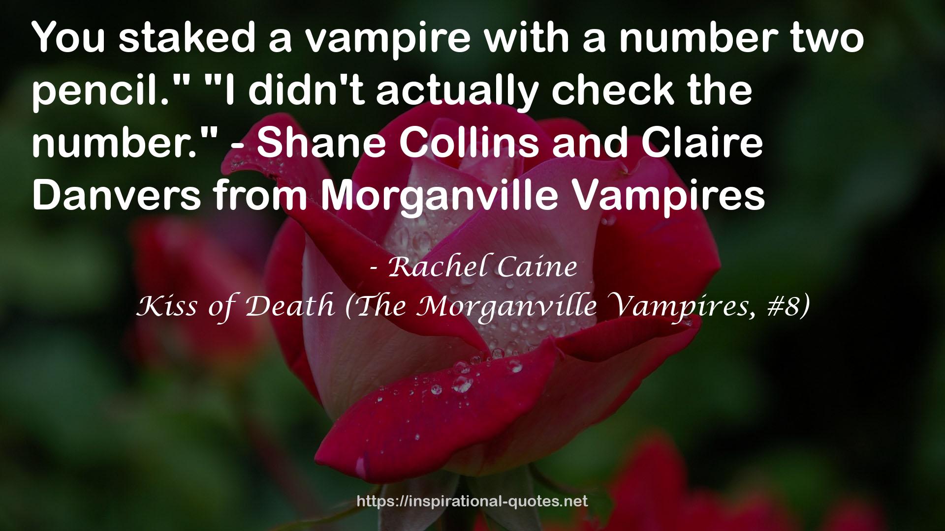 Kiss of Death (The Morganville Vampires, #8) QUOTES