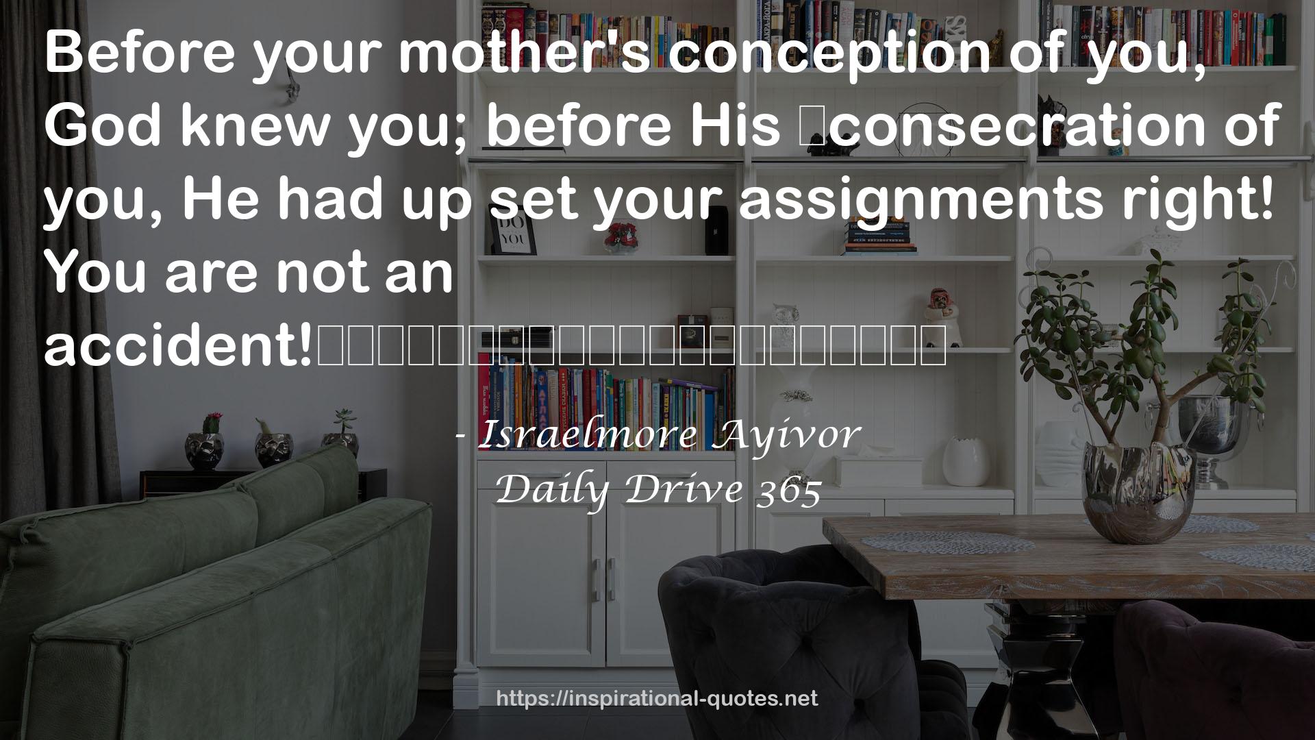 your mother's conception  QUOTES