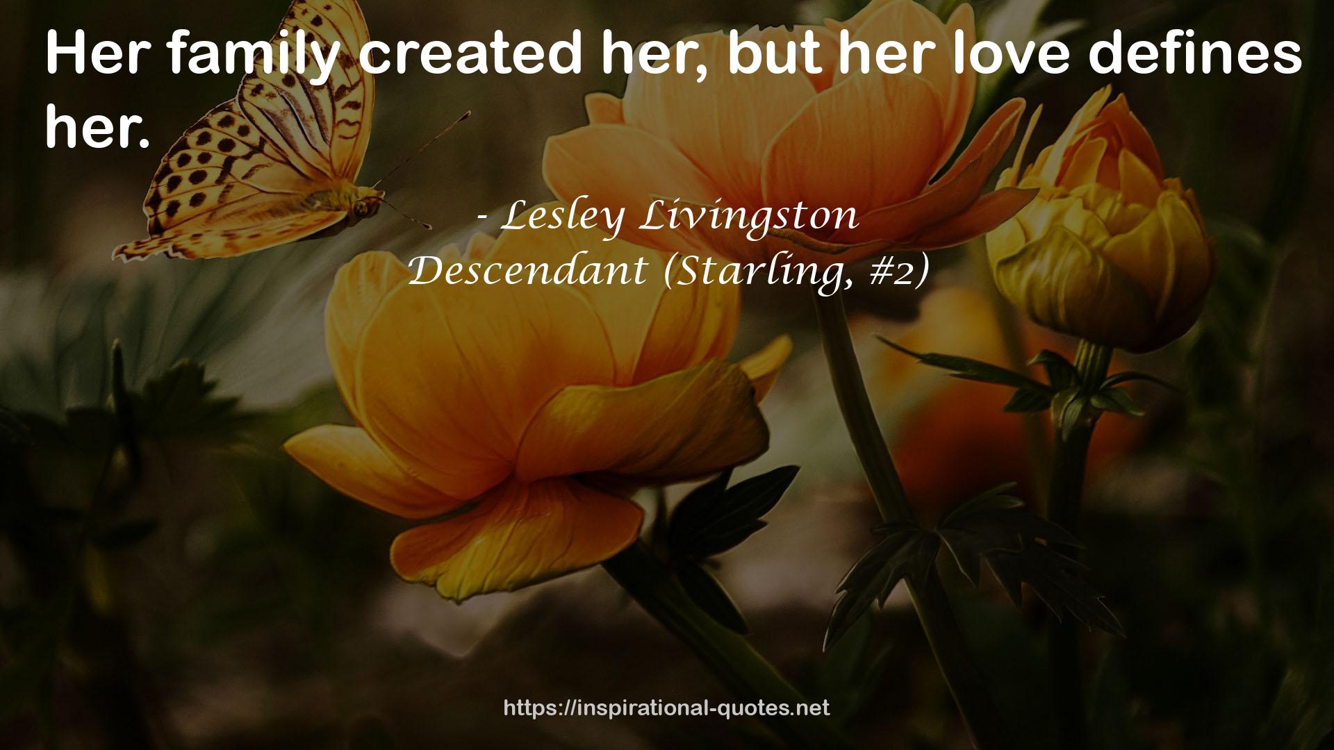 Descendant (Starling, #2) QUOTES