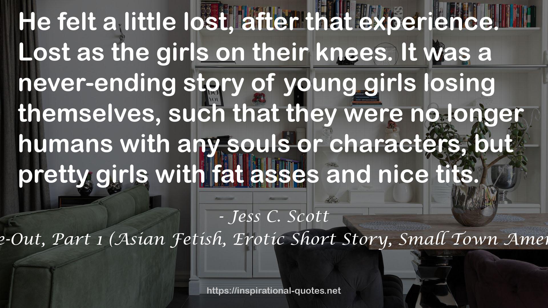Take-Out, Part 1 (Asian Fetish, Erotic Short Story, Small Town America) QUOTES