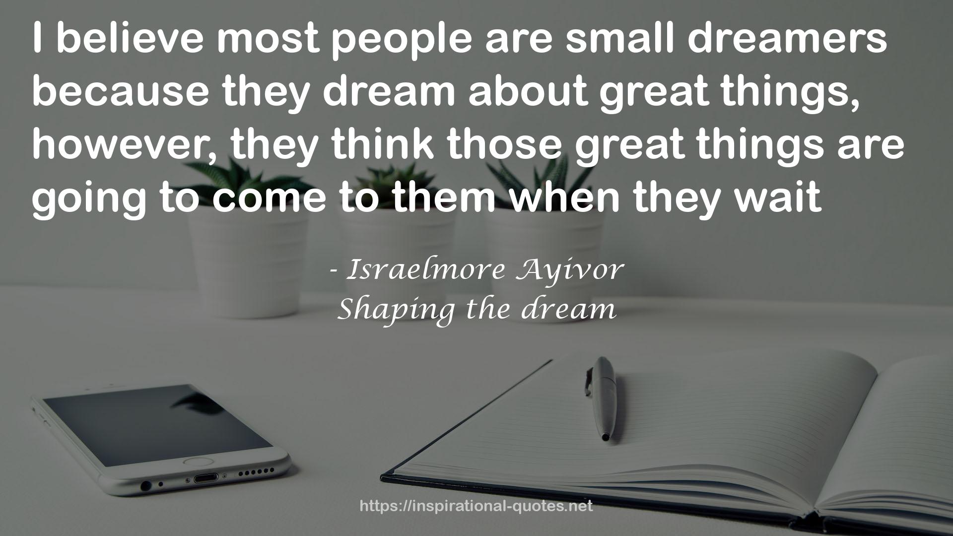 small dreamers  QUOTES