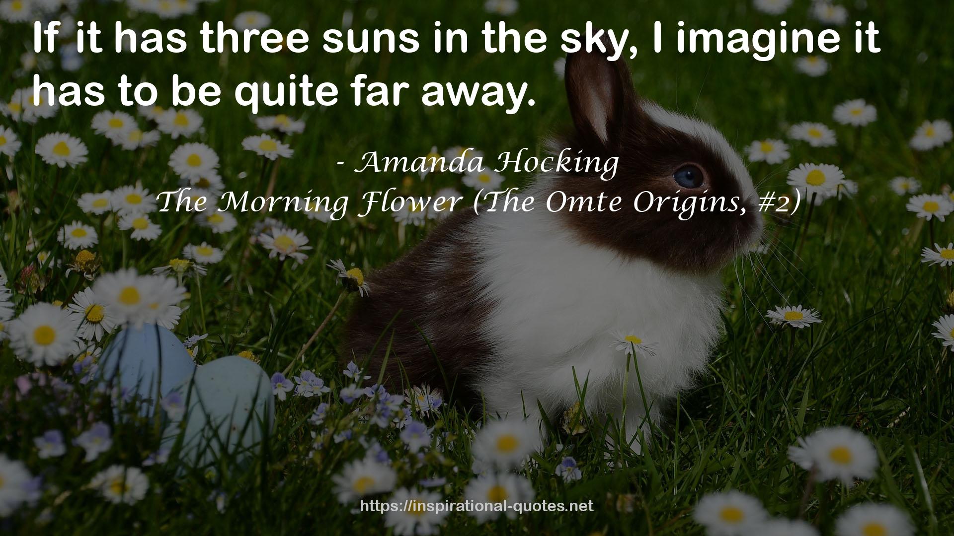 The Morning Flower (The Omte Origins, #2) QUOTES