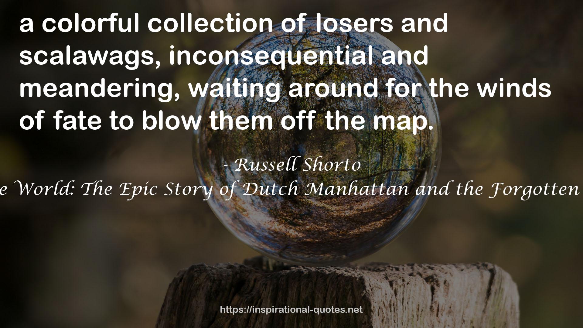 Russell Shorto QUOTES