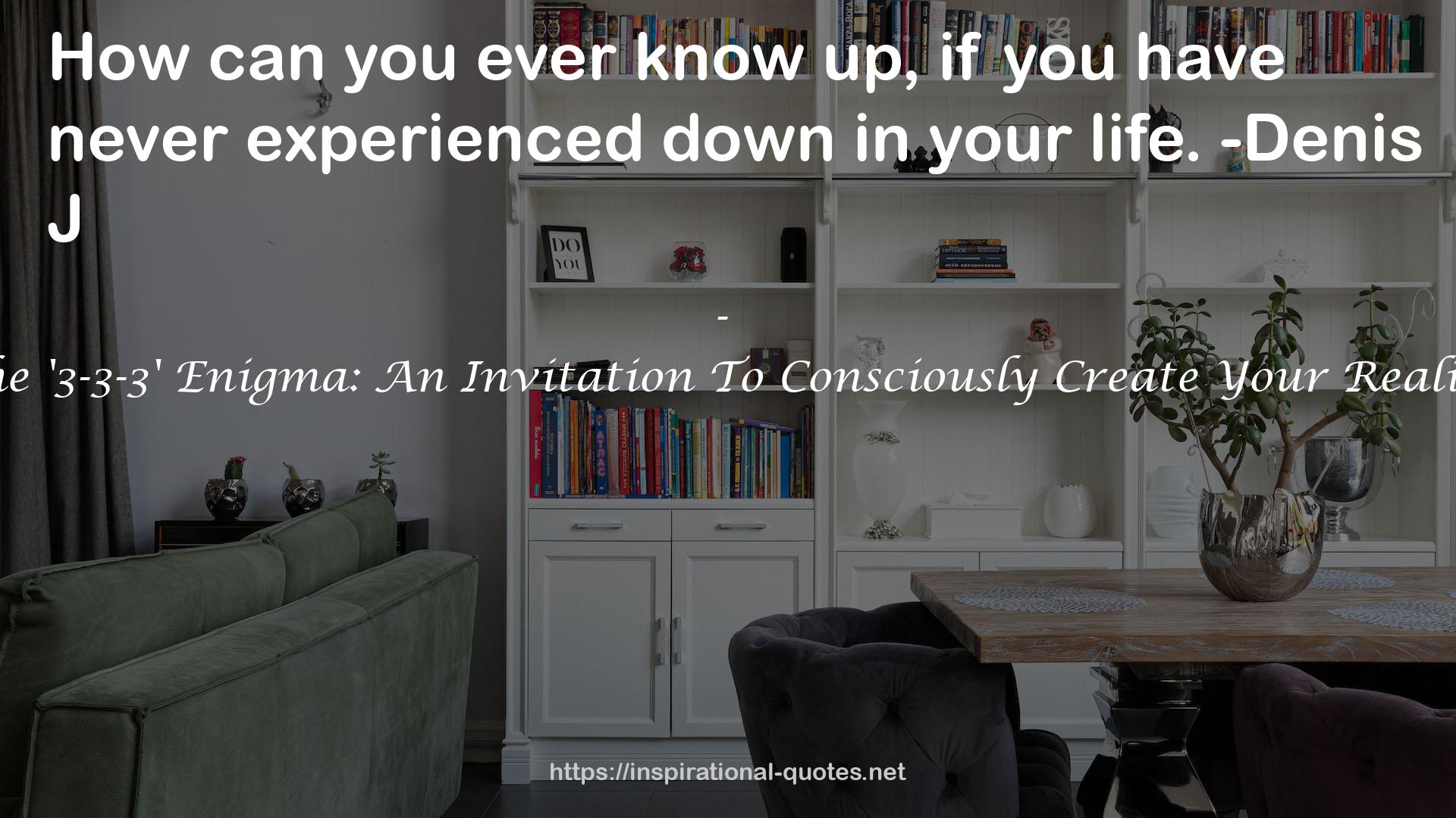The '3-3-3' Enigma: An Invitation To Consciously Create Your Reality QUOTES
