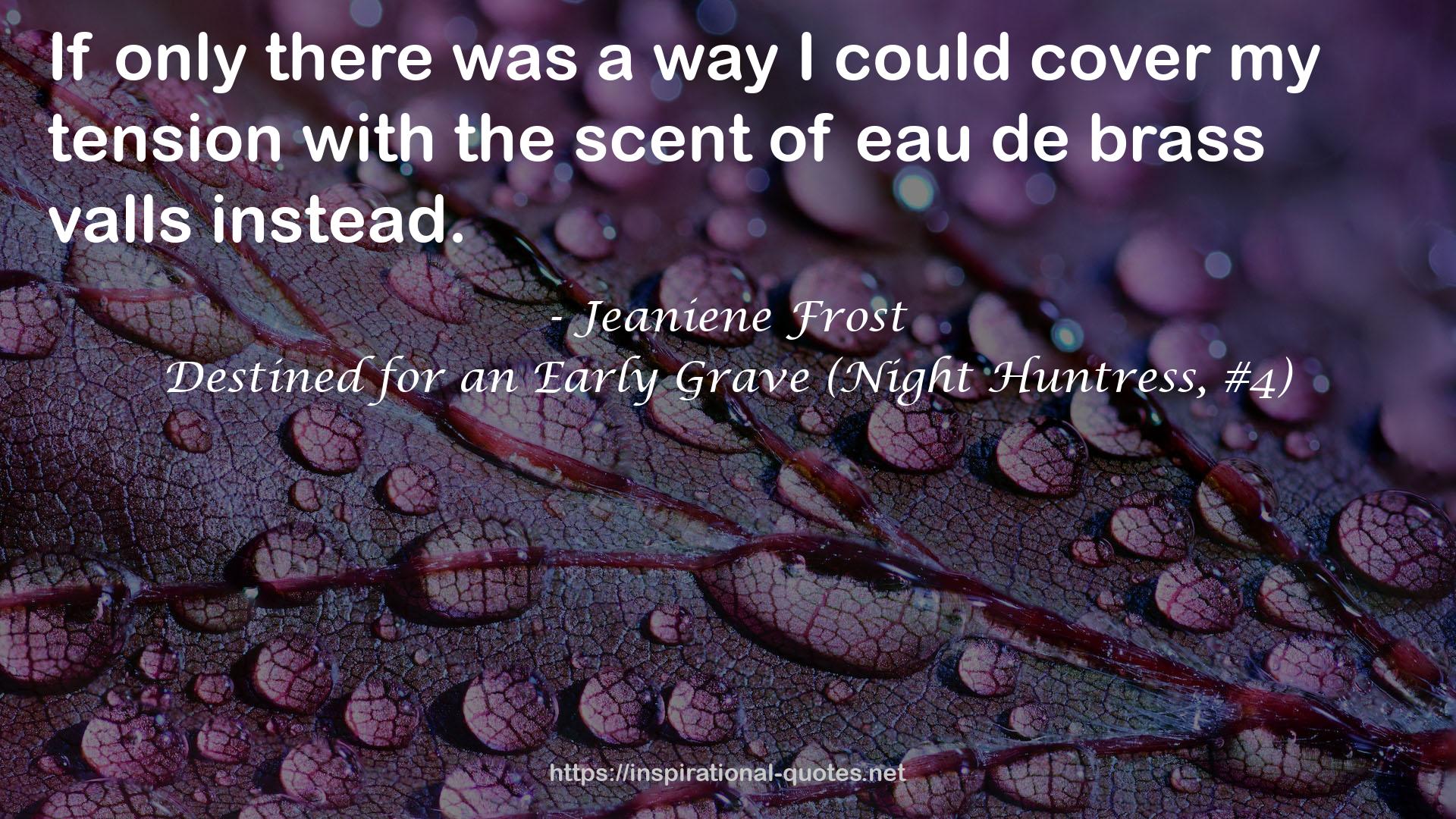 Destined for an Early Grave (Night Huntress, #4) QUOTES