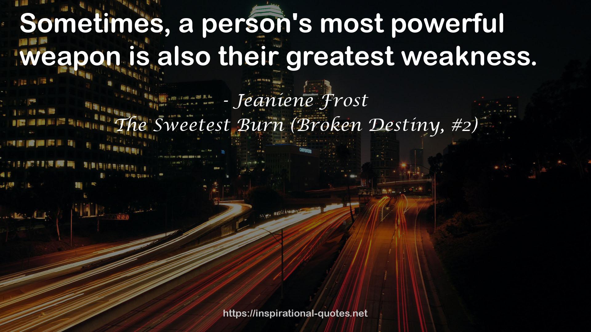 The Sweetest Burn (Broken Destiny, #2) QUOTES