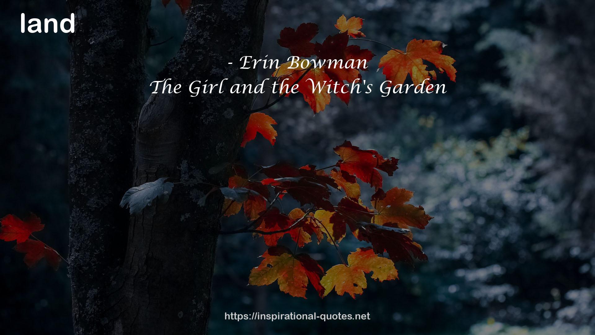 The Girl and the Witch's Garden QUOTES