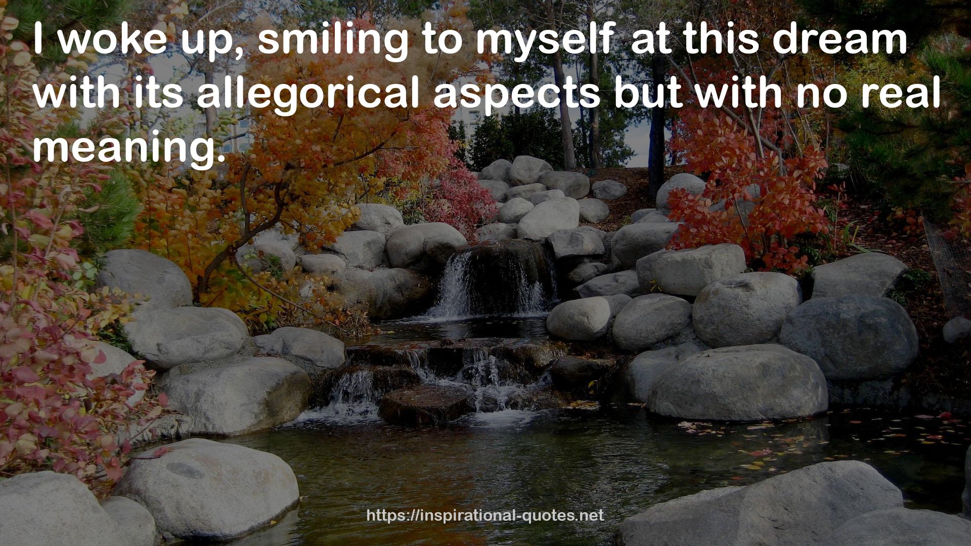 its allegorical aspects  QUOTES