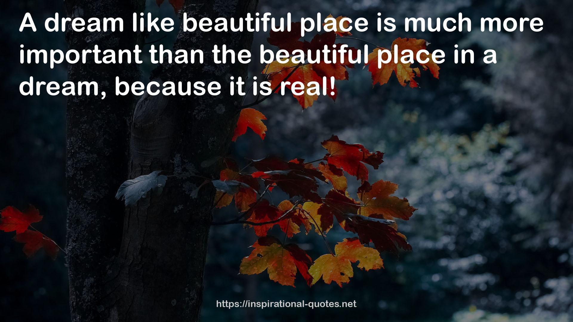 beautiful place  QUOTES