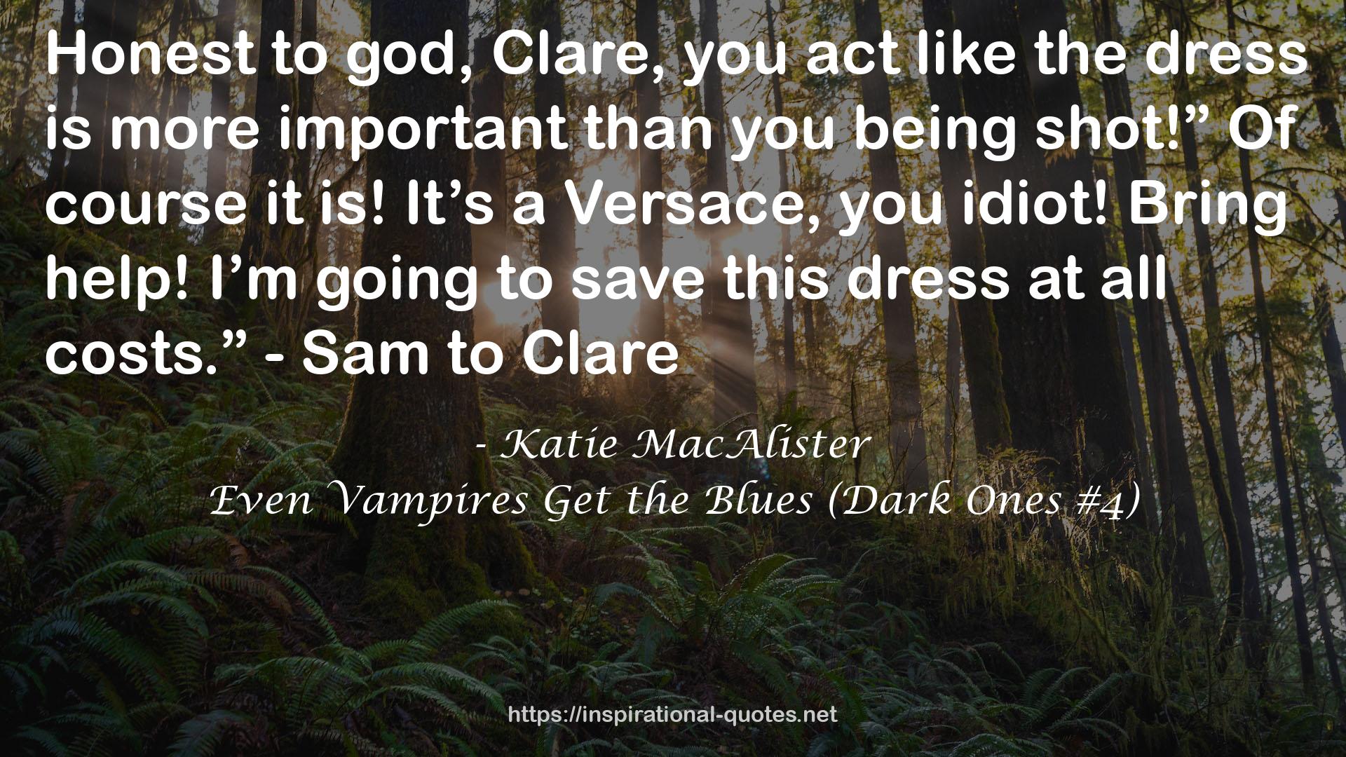 Even Vampires Get the Blues (Dark Ones #4) QUOTES