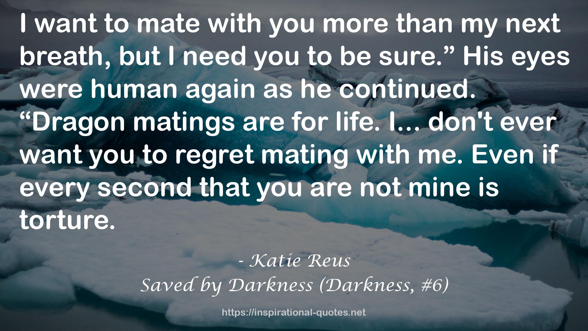 Saved by Darkness (Darkness, #6) QUOTES