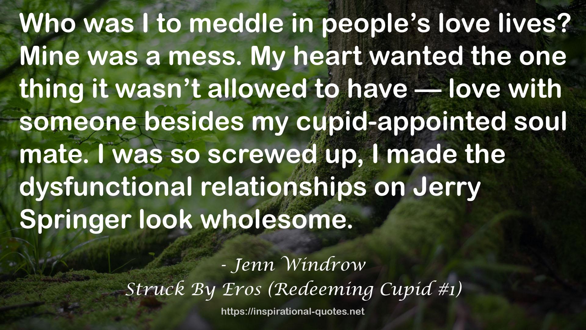 Struck By Eros (Redeeming Cupid #1) QUOTES