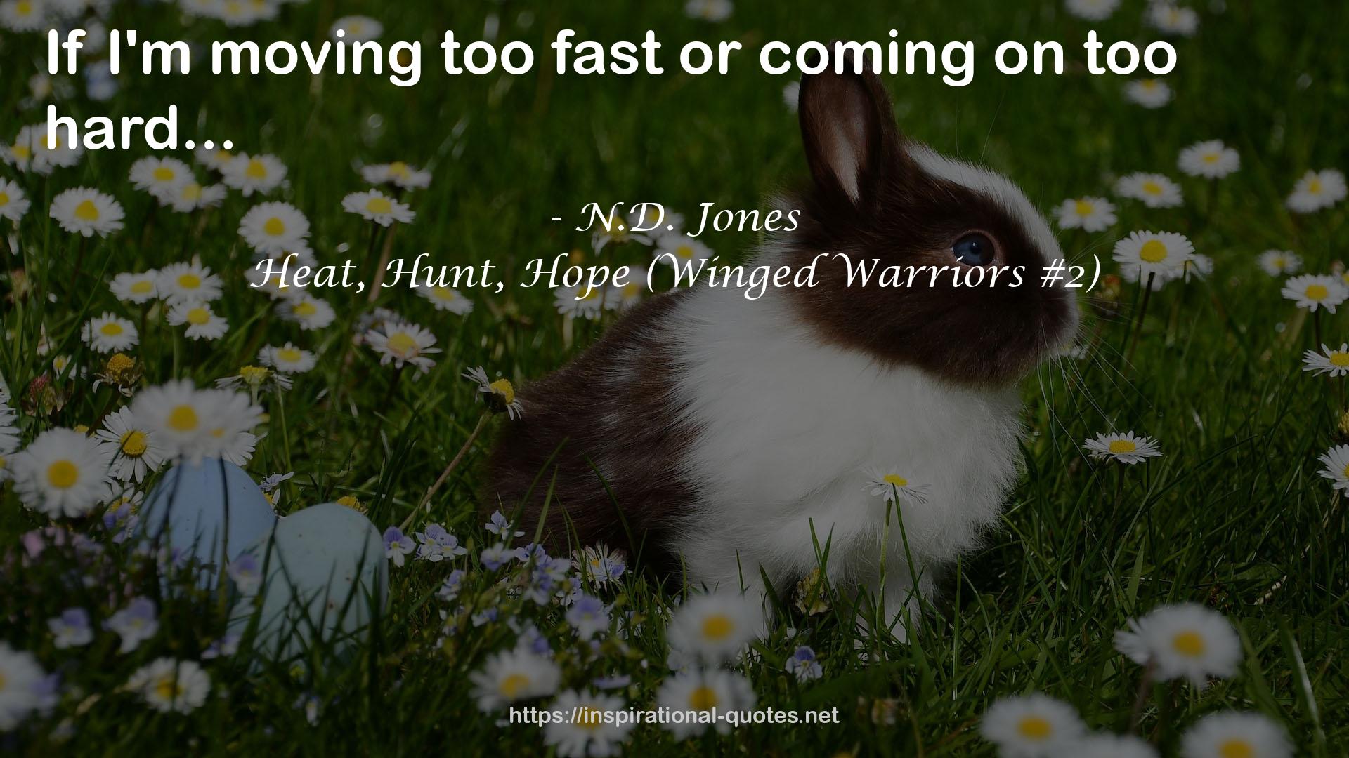 Heat, Hunt, Hope (Winged Warriors #2) QUOTES