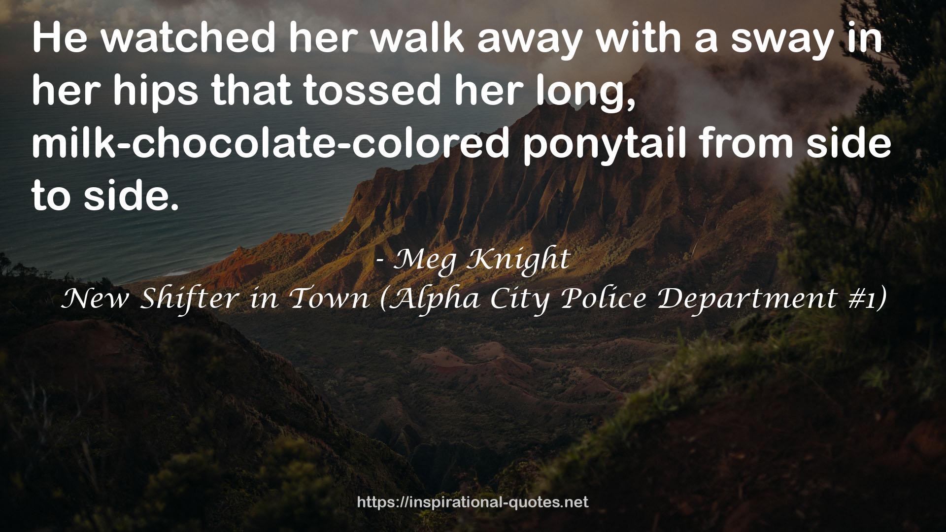 New Shifter in Town (Alpha City Police Department #1) QUOTES
