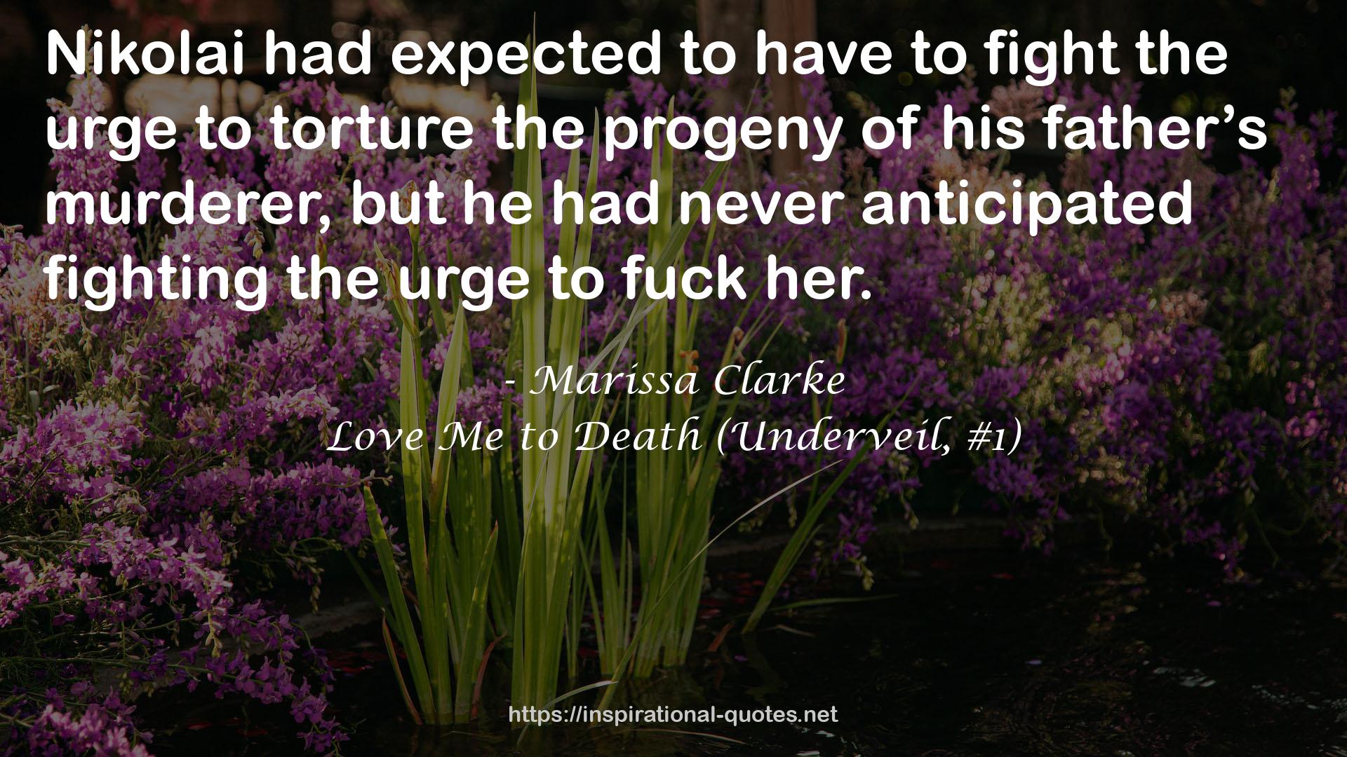 Love Me to Death (Underveil, #1) QUOTES
