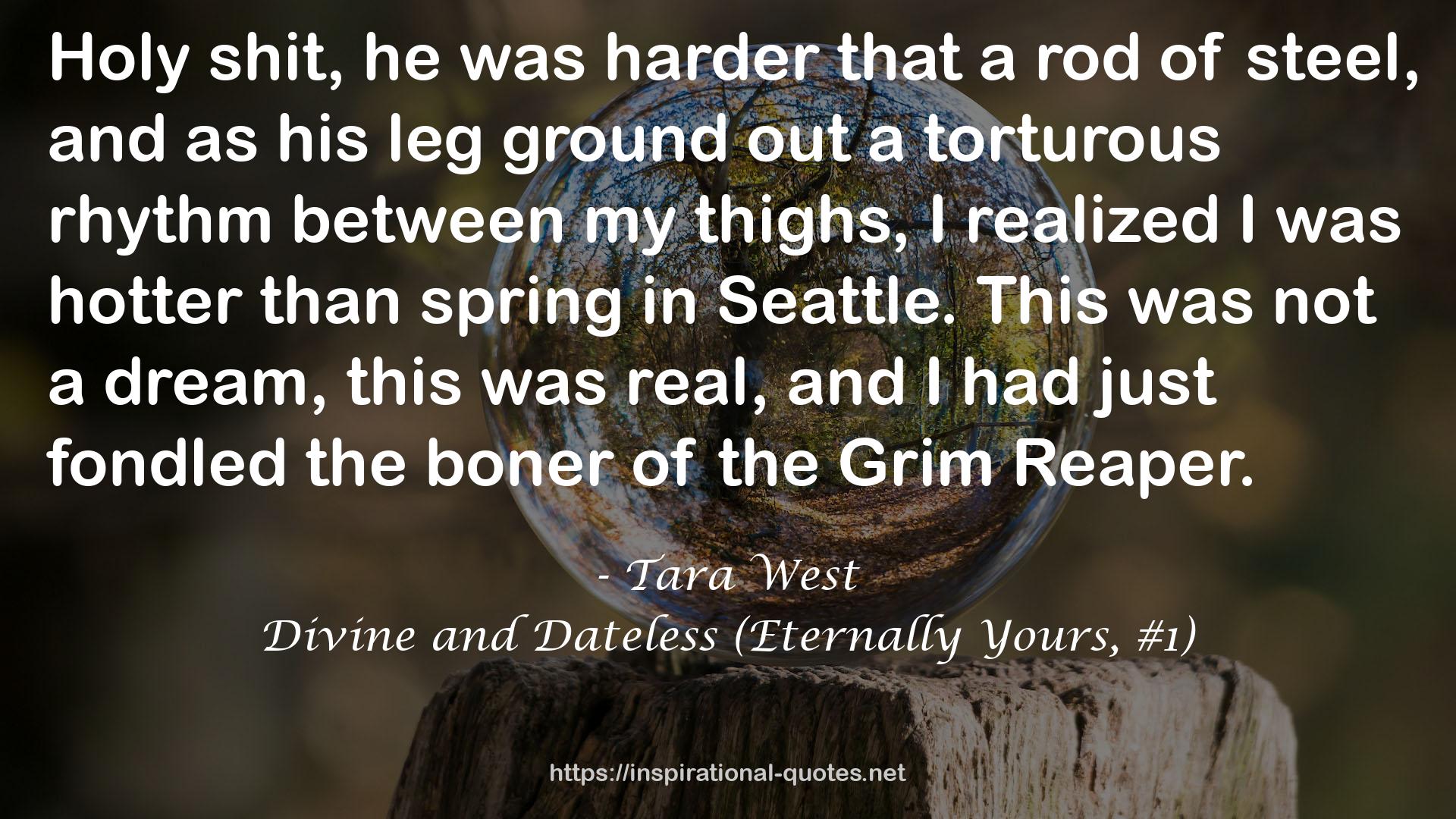Divine and Dateless (Eternally Yours, #1) QUOTES
