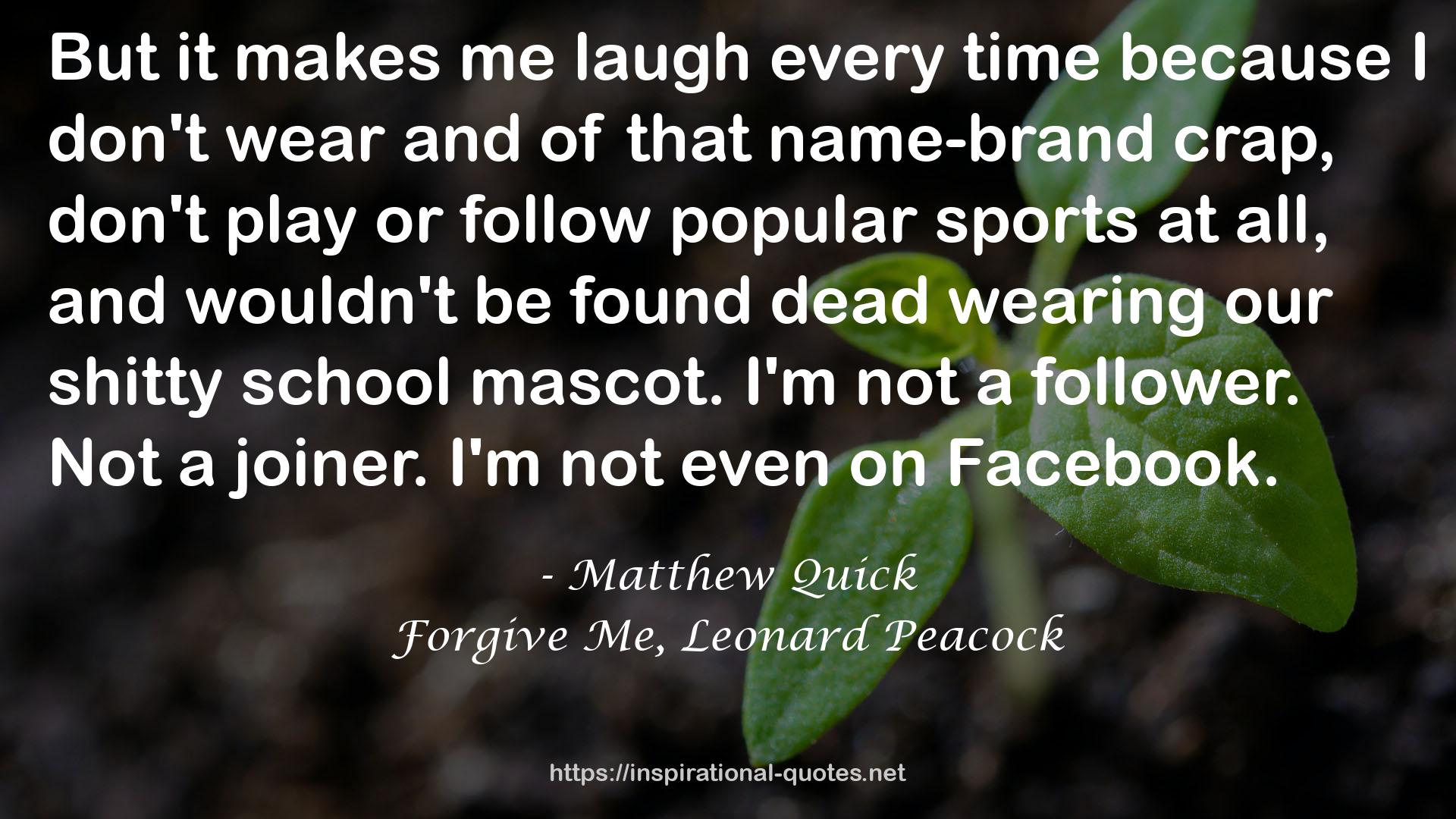 Forgive Me, Leonard Peacock QUOTES