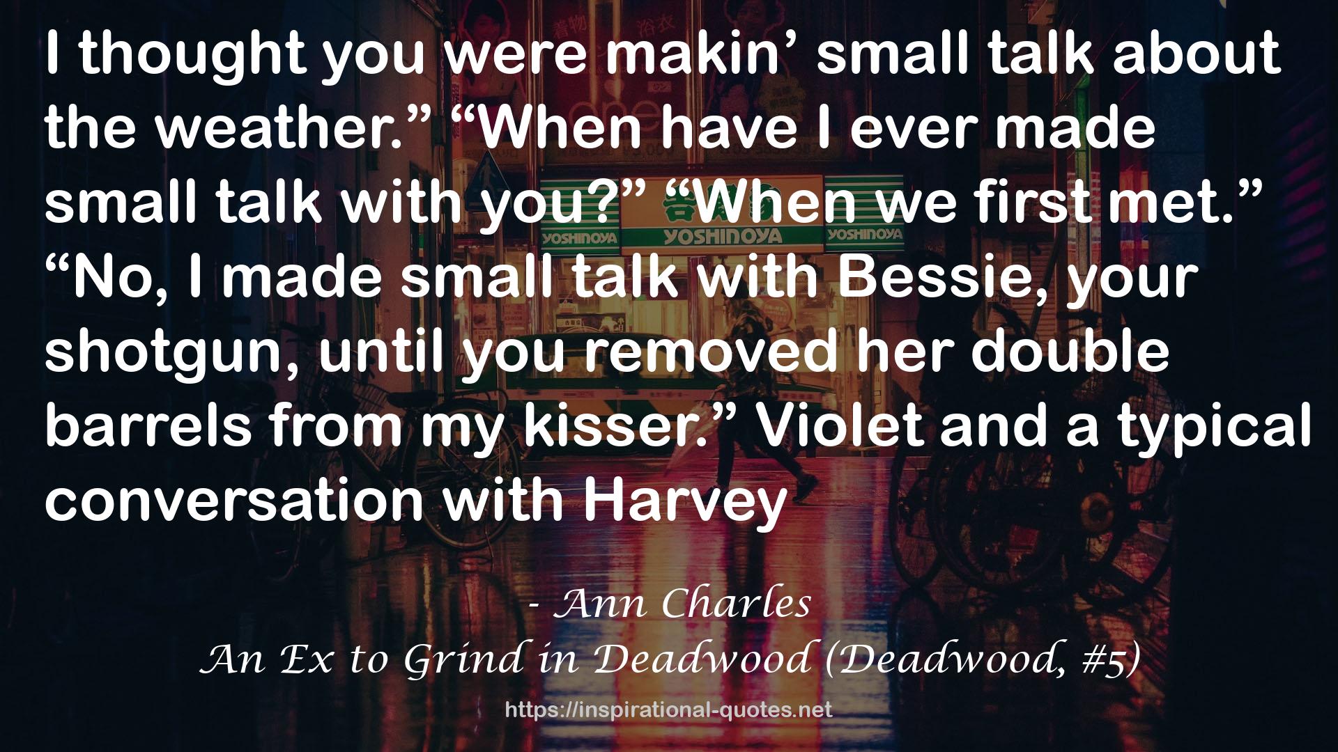 An Ex to Grind in Deadwood (Deadwood, #5) QUOTES