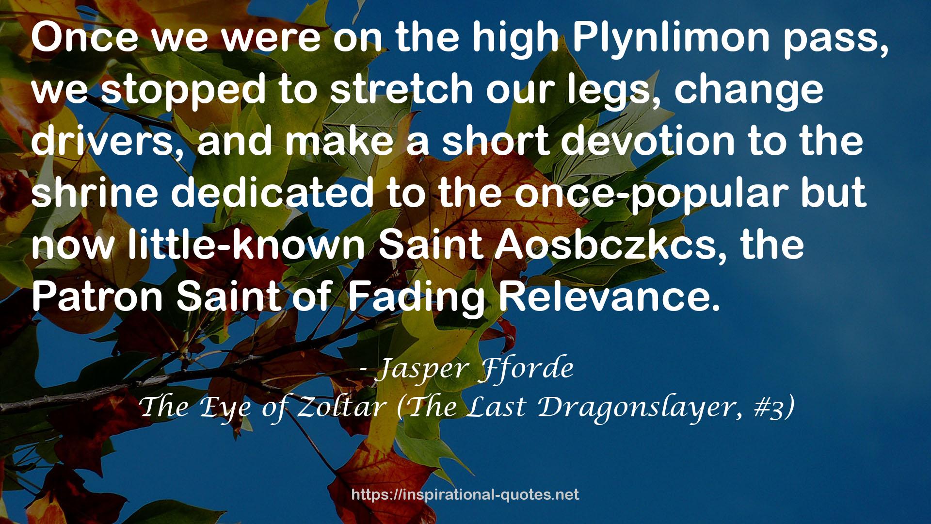 The Eye of Zoltar (The Last Dragonslayer, #3) QUOTES