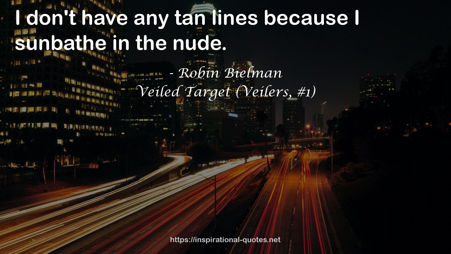 Veiled Target (Veilers, #1) QUOTES