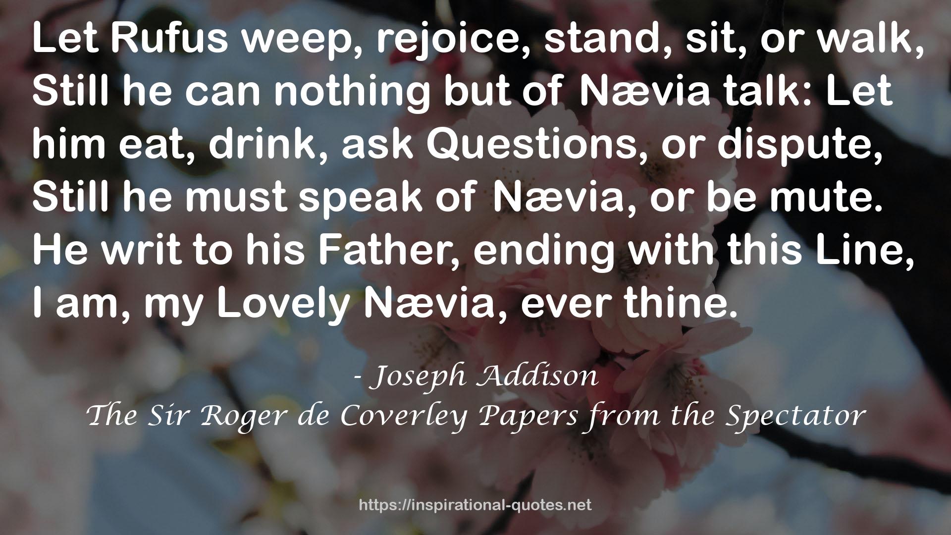 The Sir Roger de Coverley Papers from the Spectator QUOTES