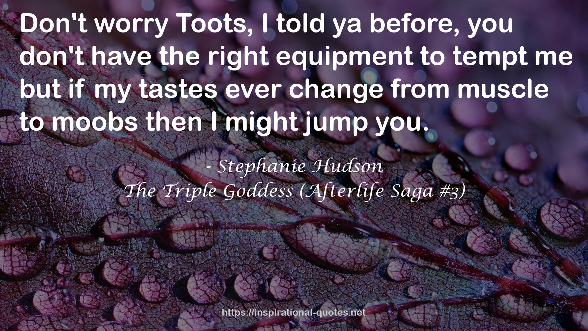 The Triple Goddess (Afterlife Saga #3) QUOTES