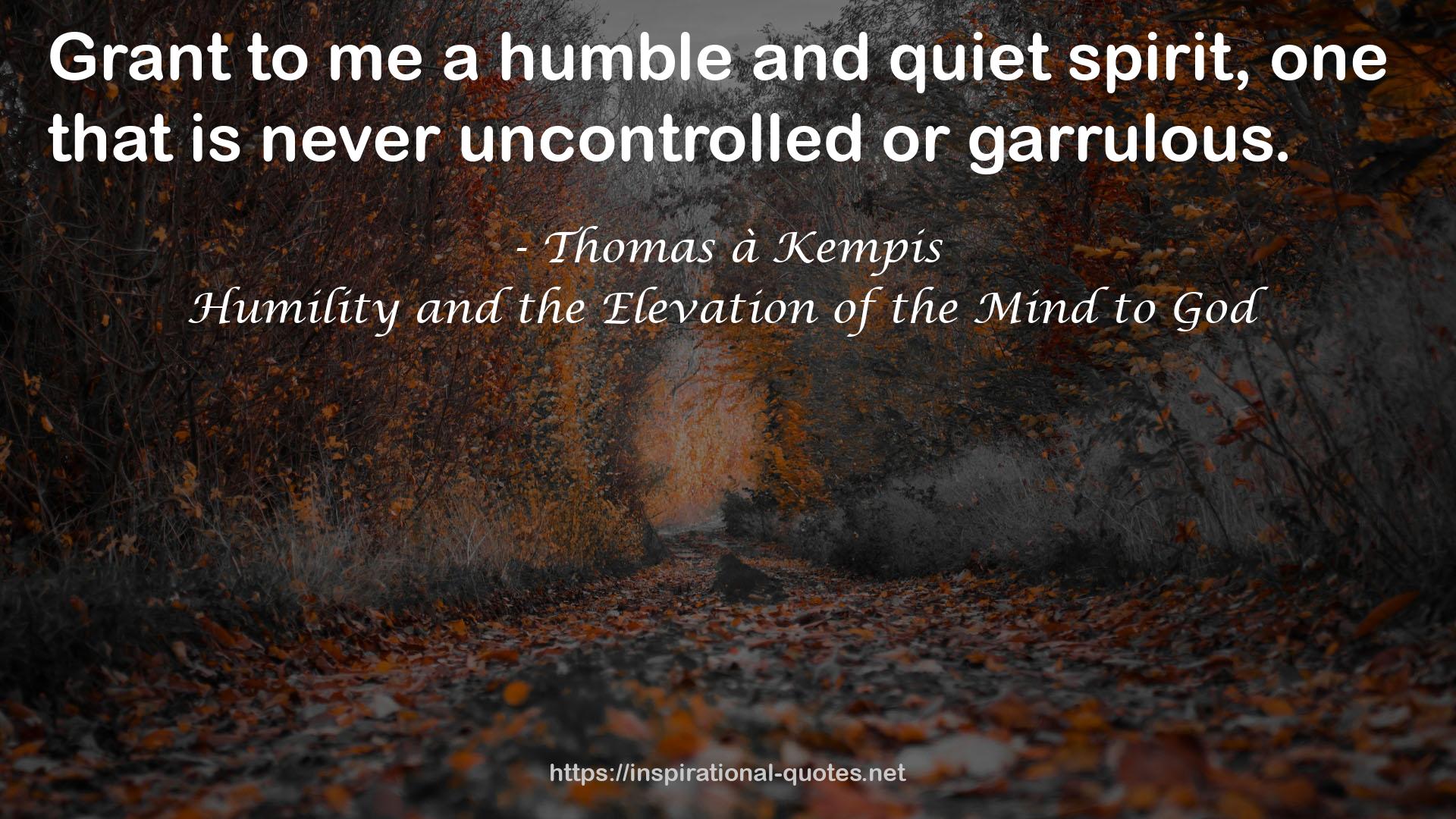 Humility and the Elevation of the Mind to God QUOTES